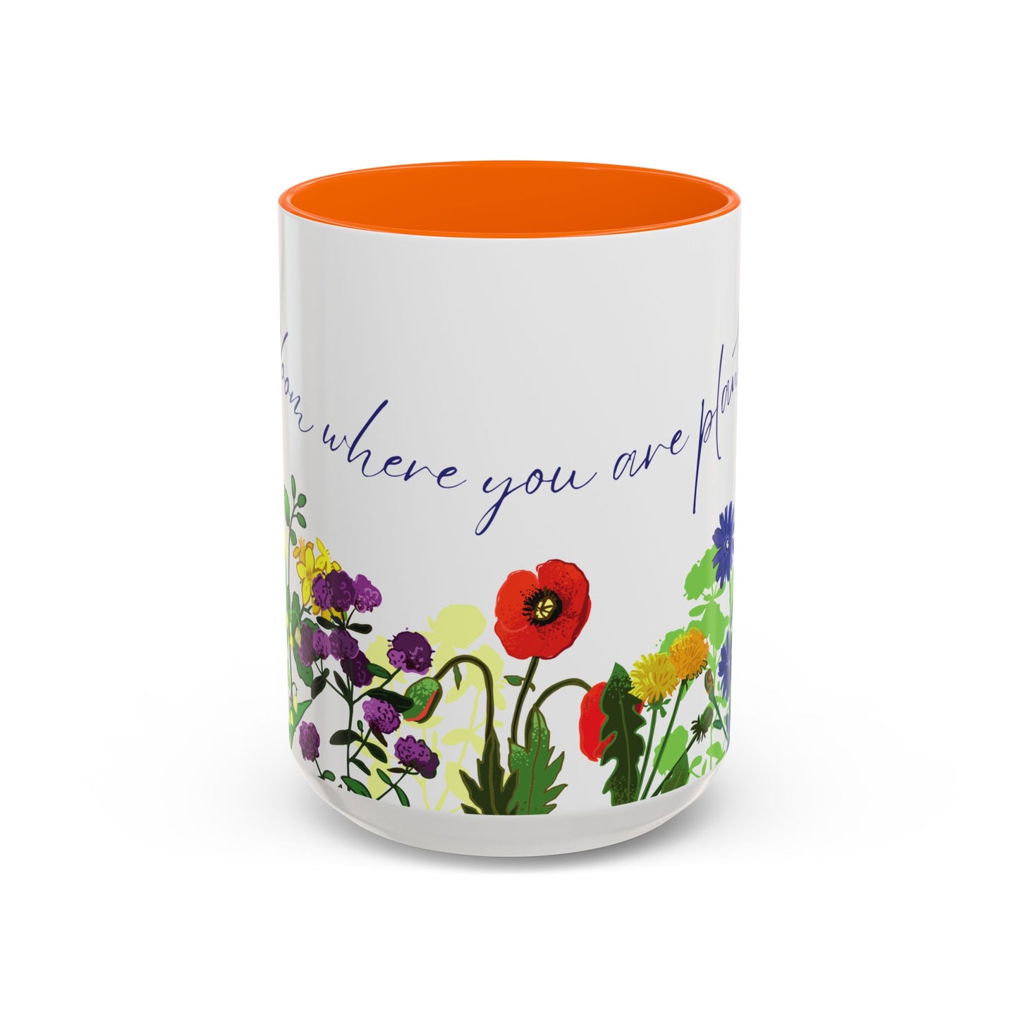 Bloom Where You Are Planted - Accent Coffee Mug (11, 15oz) - 10895