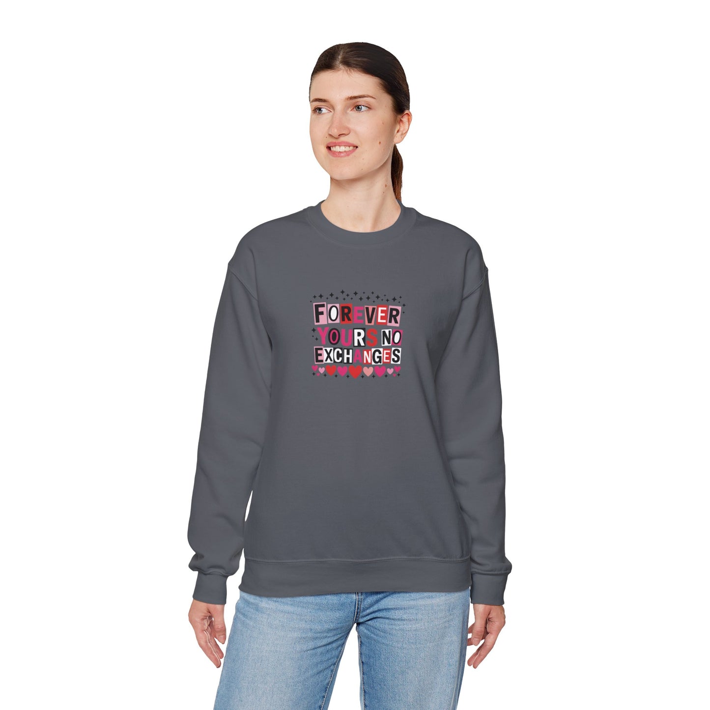 Forever Yours, No Exchanges Valentine Sweatshirt – Funny Romantic Gift for Couples - 14776