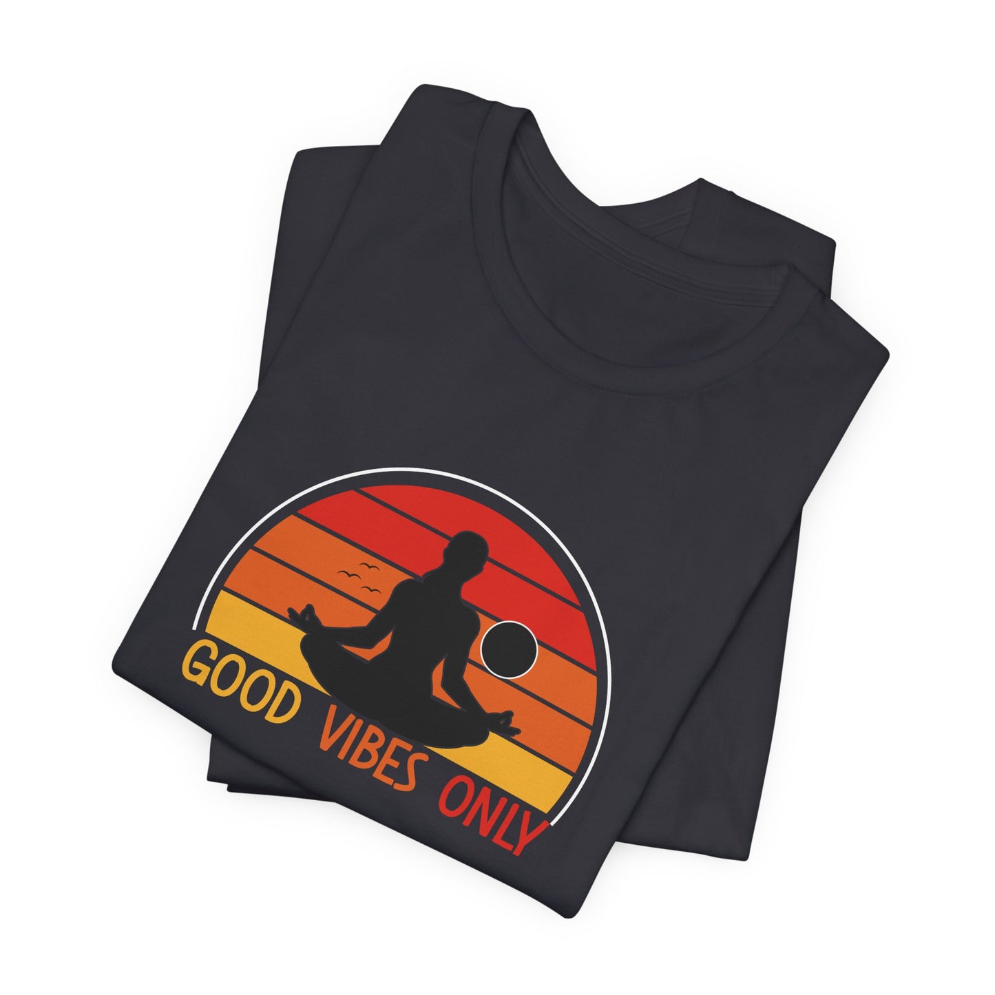 Yoga: Good Vibes Only - Unisex Jersey Short Sleeve Tee