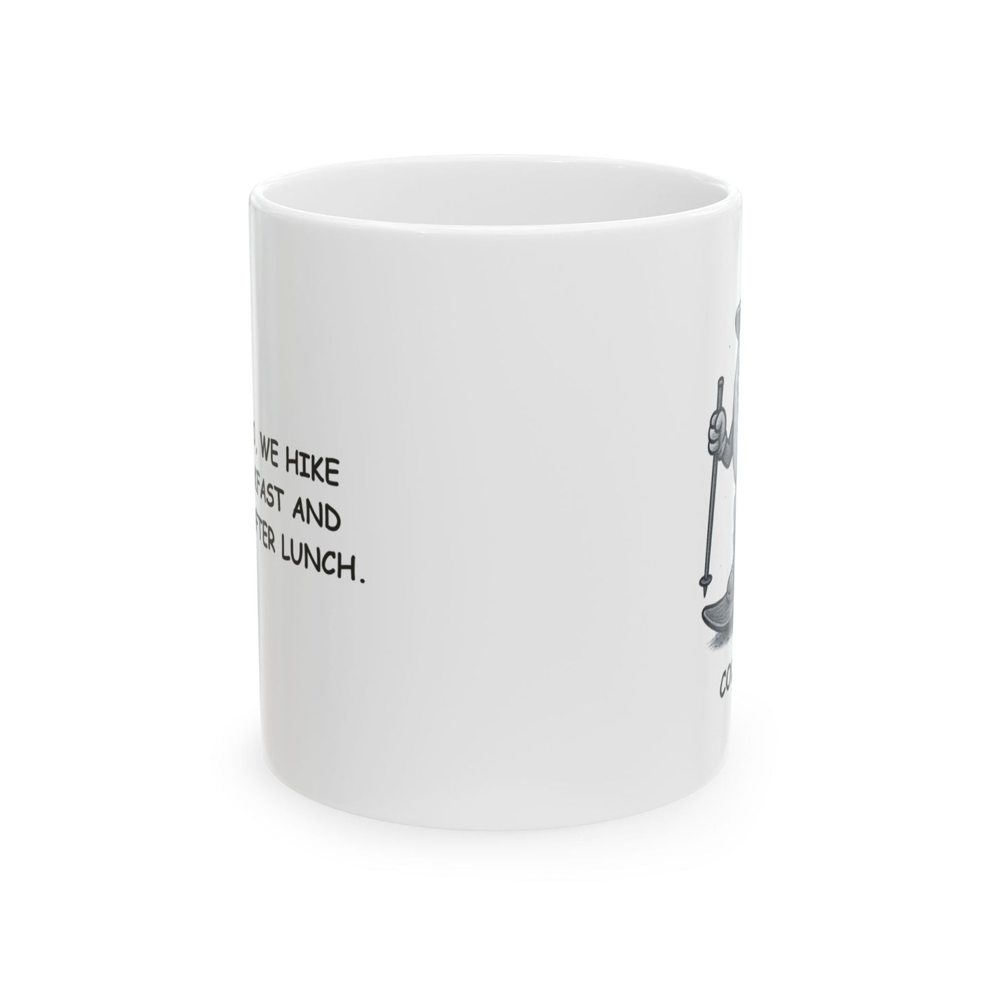 "In Colorado, we hike before breakfast and snowboard after lunch." Ceramic Mug - 13424
