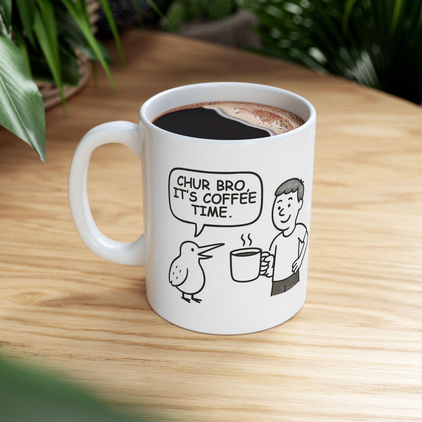 “Chur bro, it’s coffee time.” Coffee Mug - 11oz & 15oz - 12885