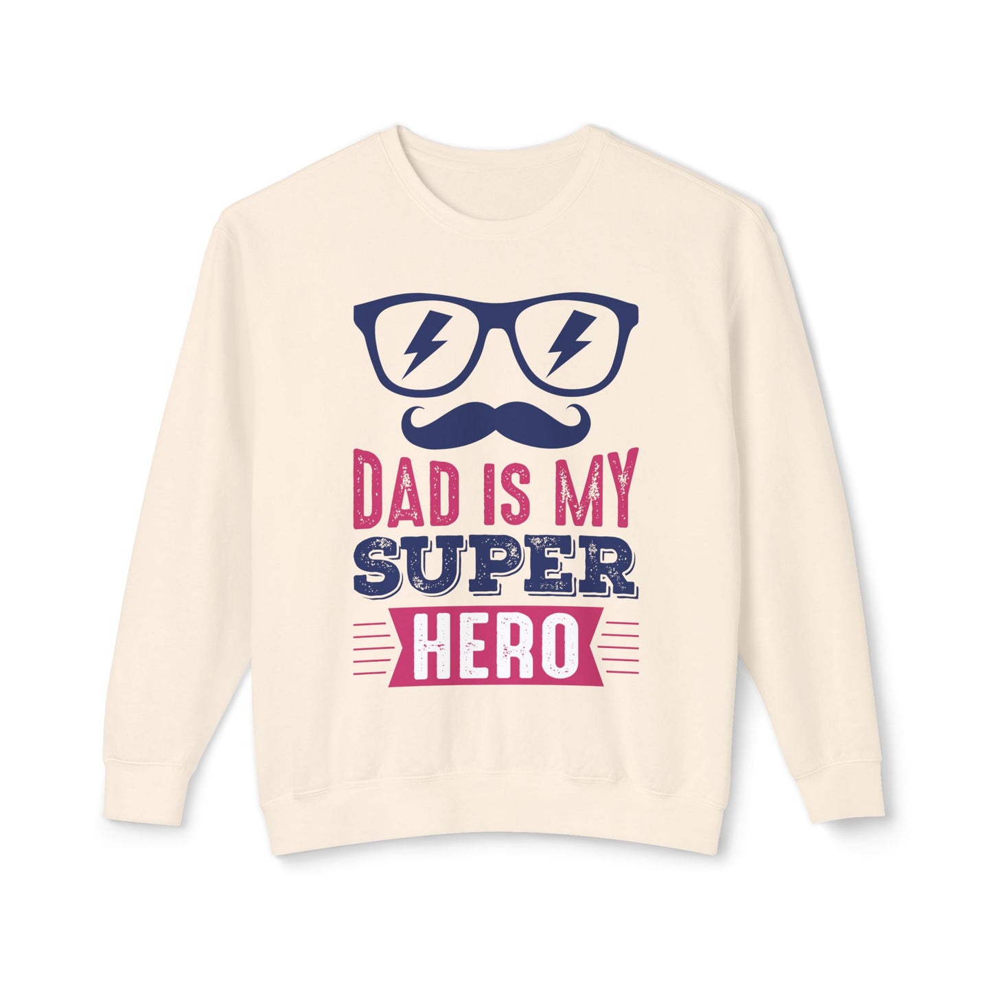 Dad is My Super Hero Sweatshirt - 12911