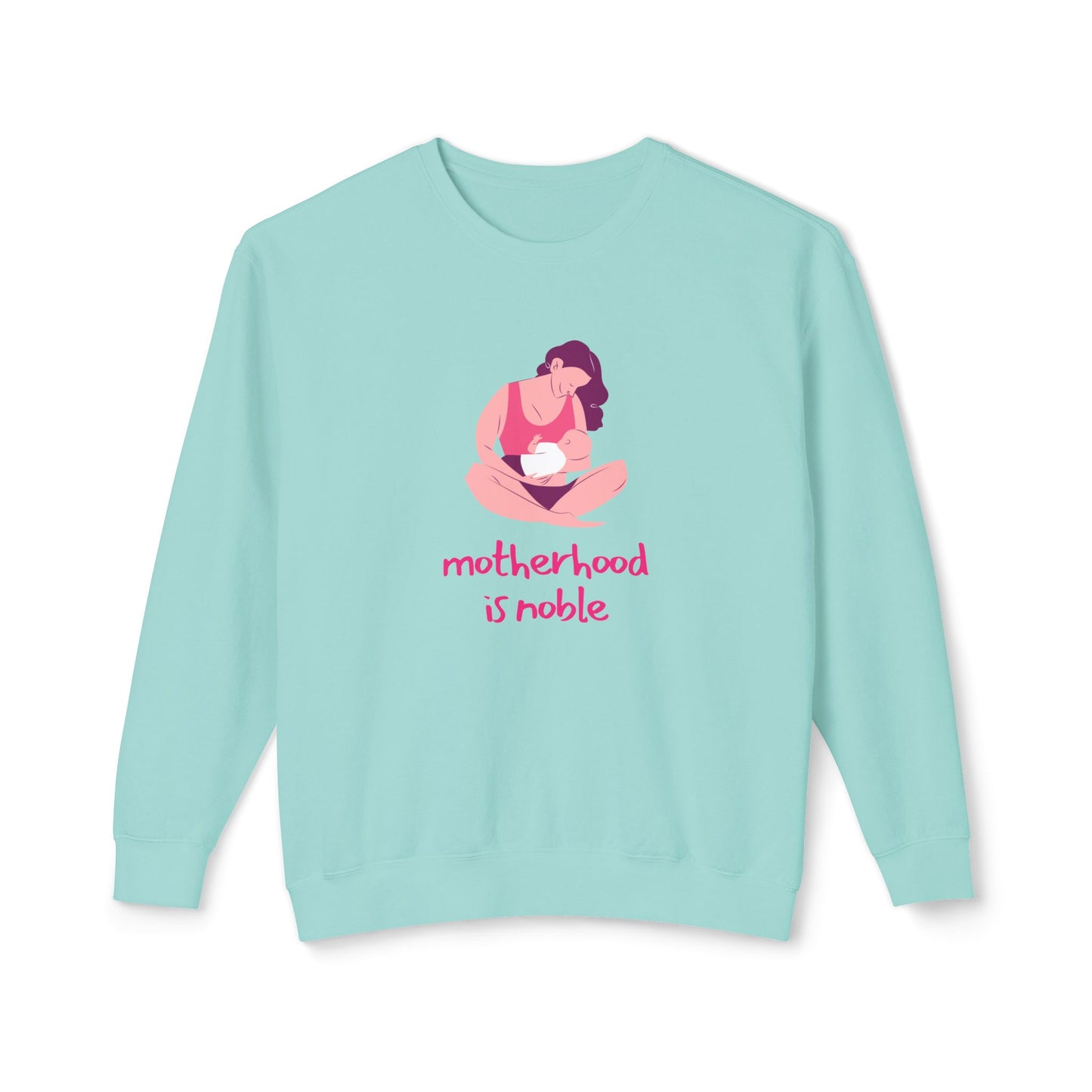 Motherhood is Noble - Unisex Lightweight Crewneck Sweatshirt - 11803