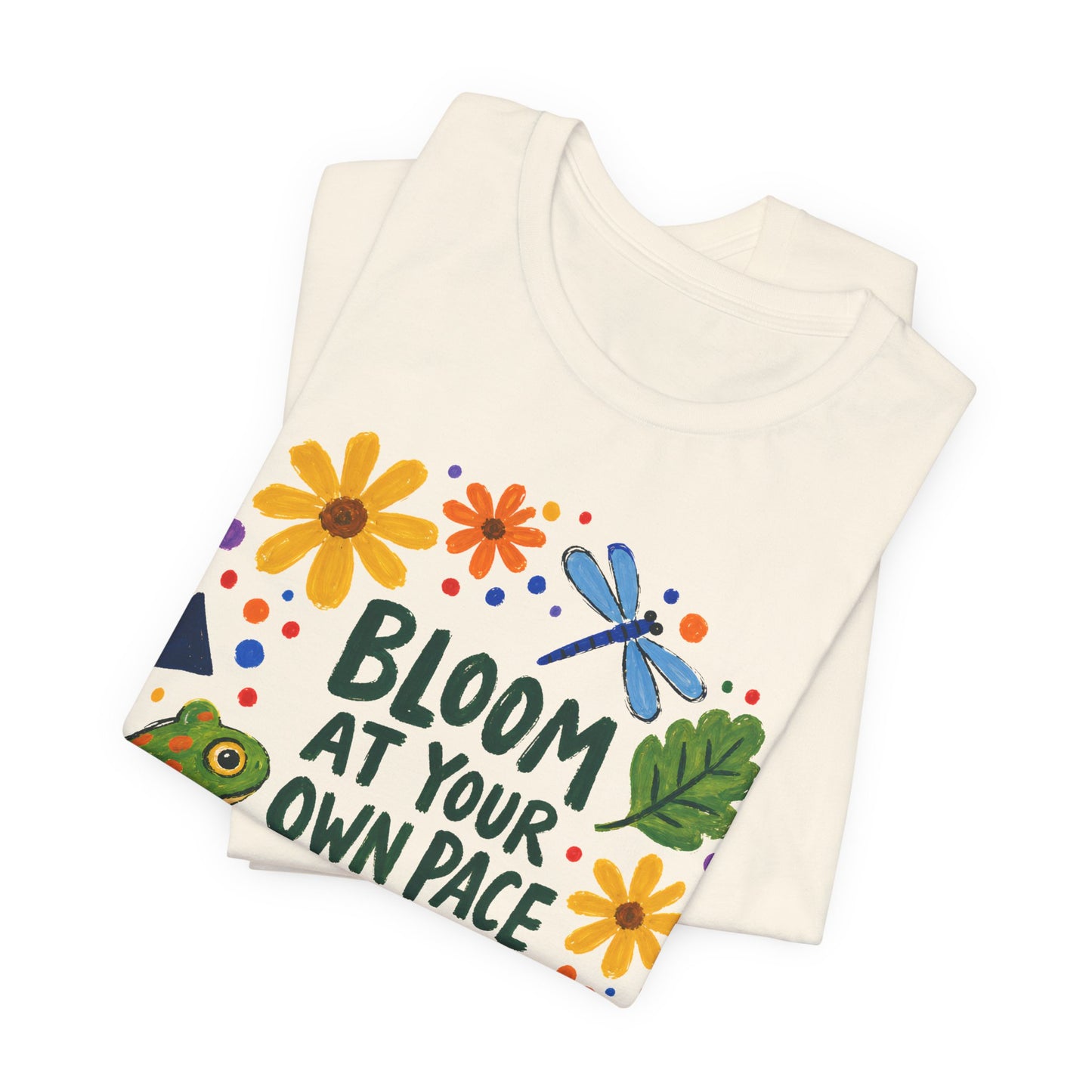 Bloom At Your Own Pace T-Shirt, Cute Frog, Floral & Motivational Graphic Tee - 14919