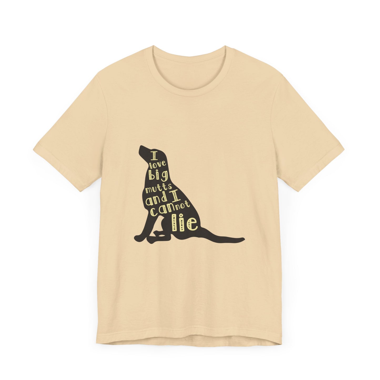 I Love Big Mutts and I Cannot Lie - Unisex Jersey Short Sleeve Tee