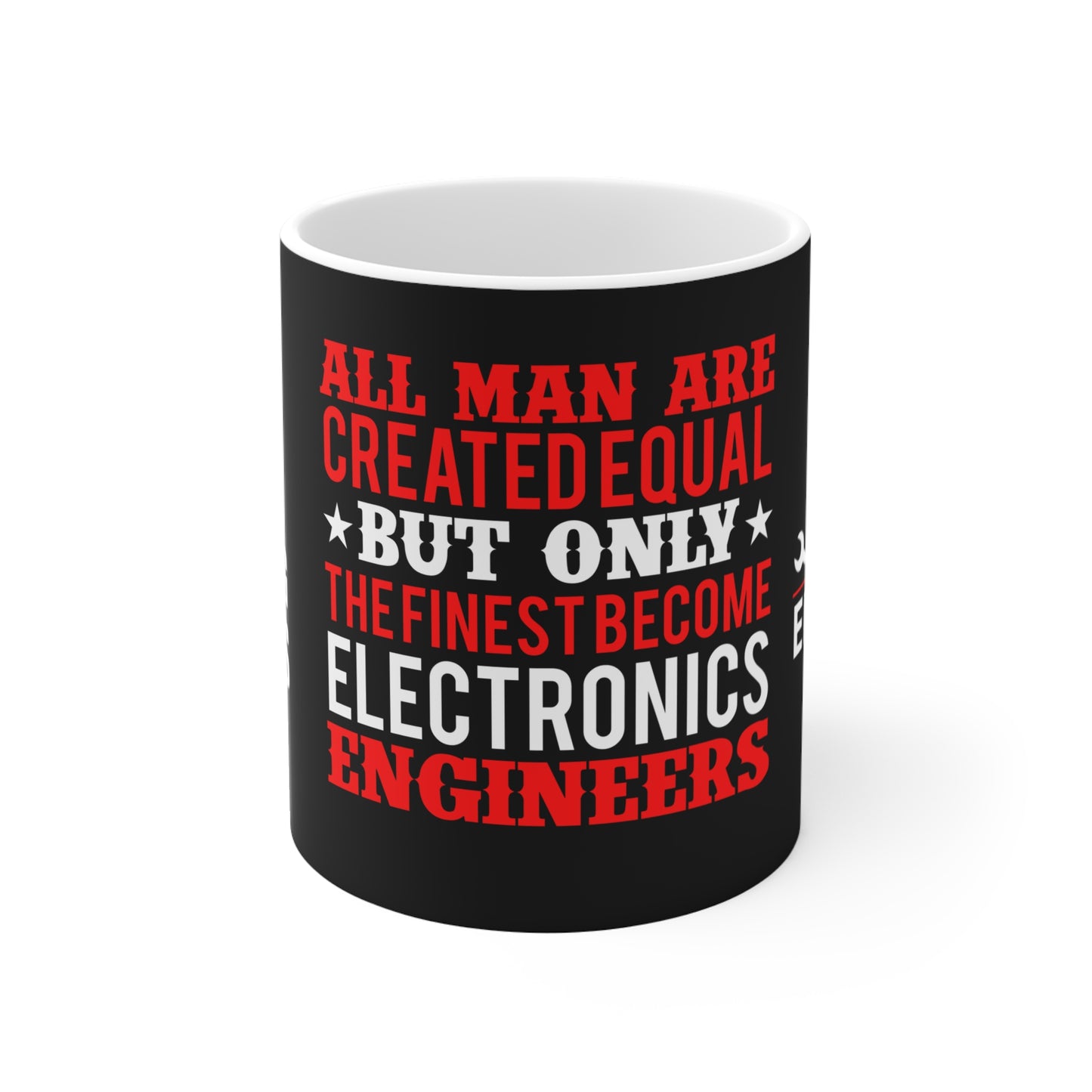 All men Are Created Equal, Then Some Become Professional Engineer - Mug 11oz