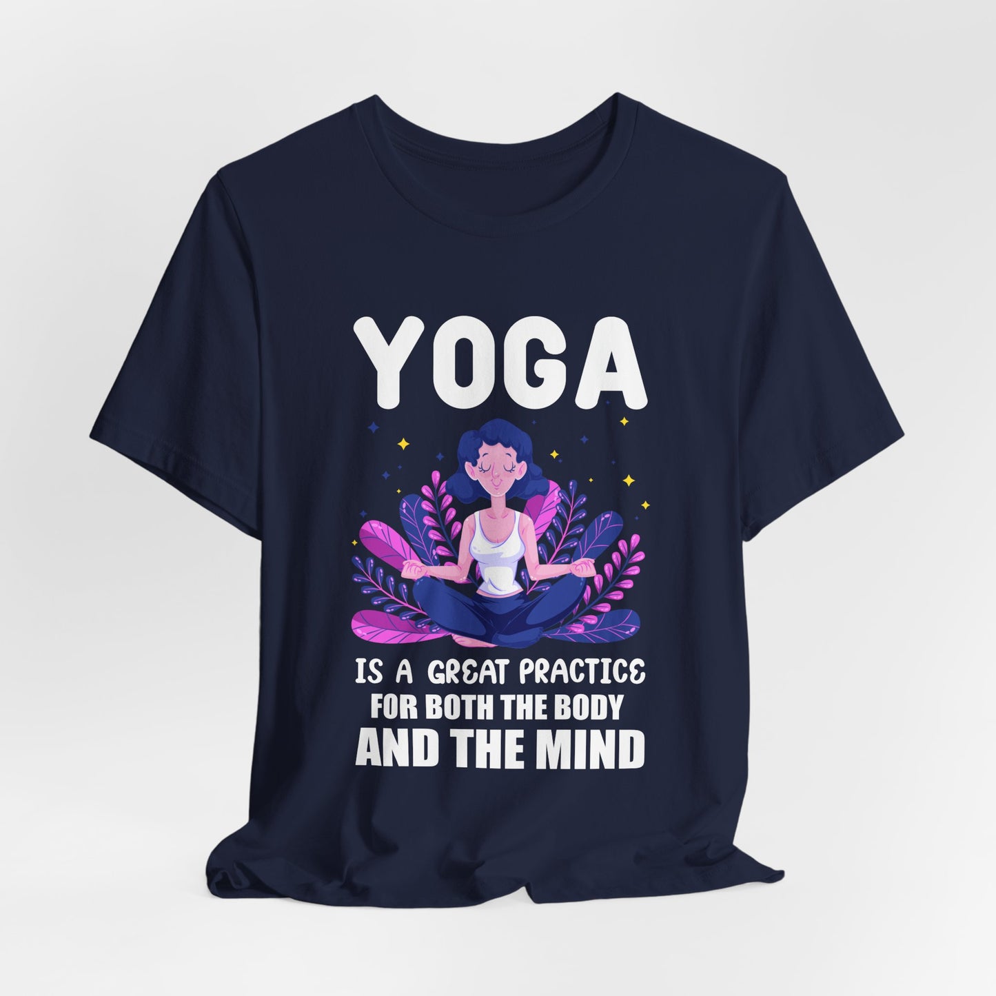 Yoga Is A Great Practice For Both The Body & The Mind - Unisex Jersey Short Sleeve Tee - 12155