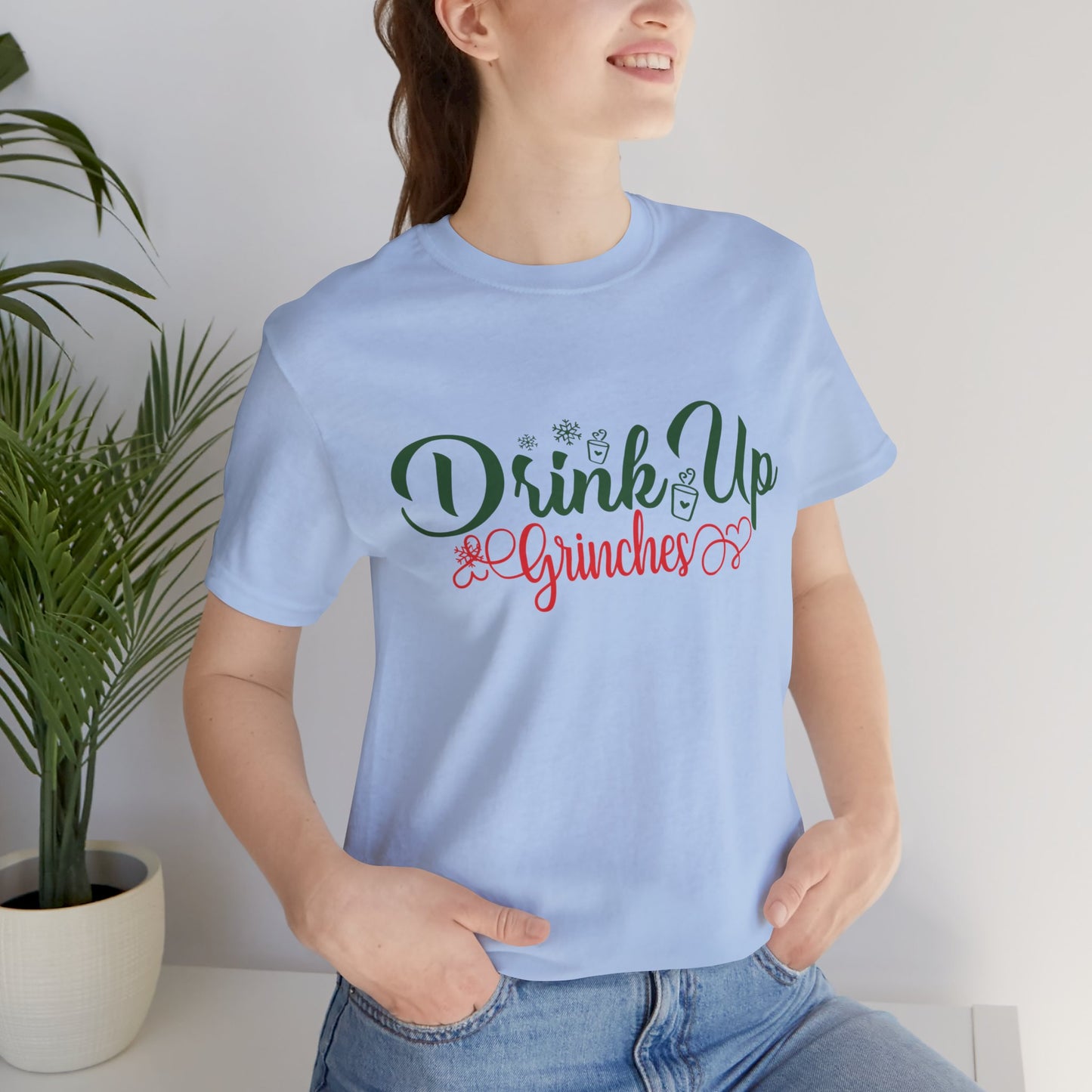 Drink Up Grinches - Unisex Jersey Short Sleeve Tee