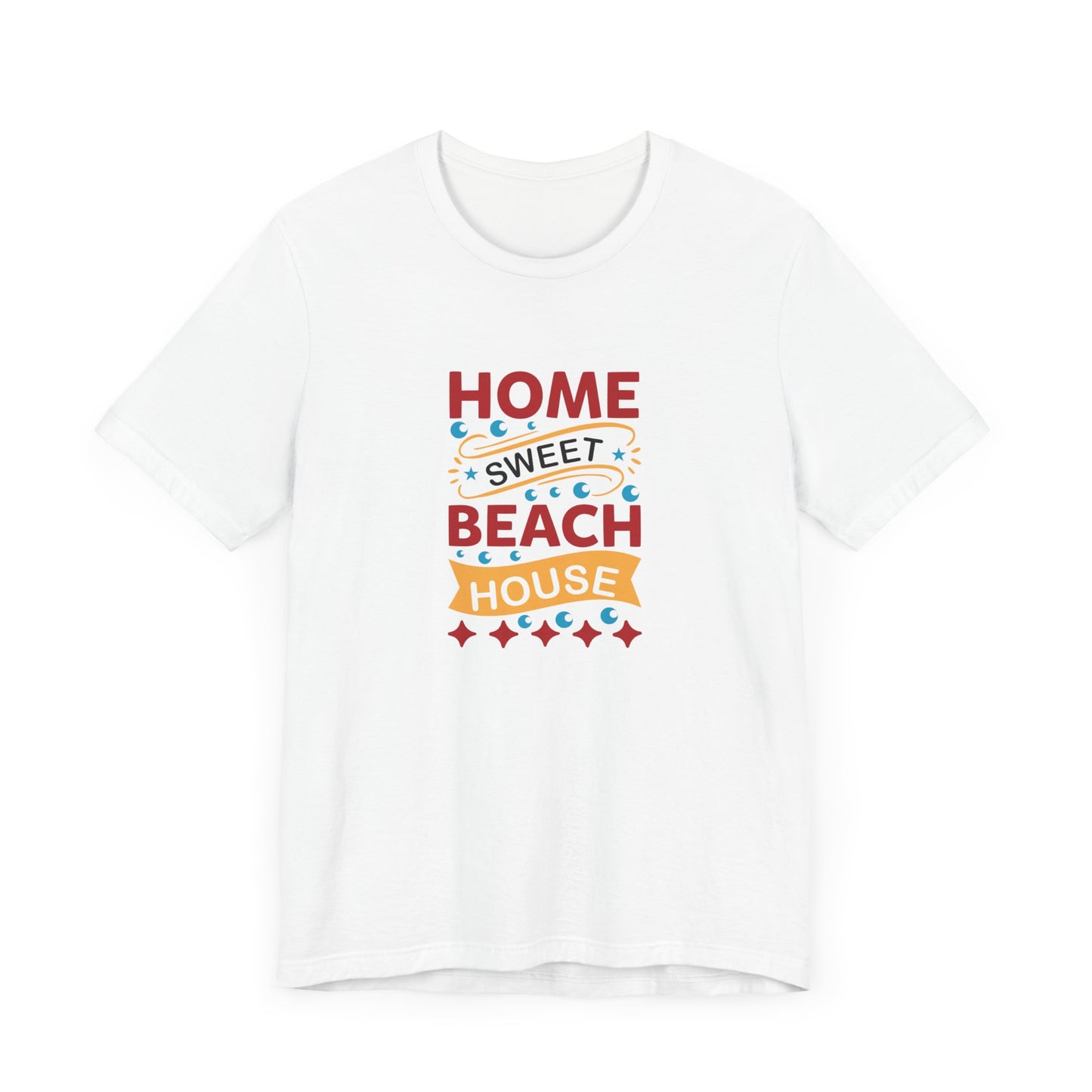 Home Sweet, Beach House - Unisex Jersey Short Sleeve Tee