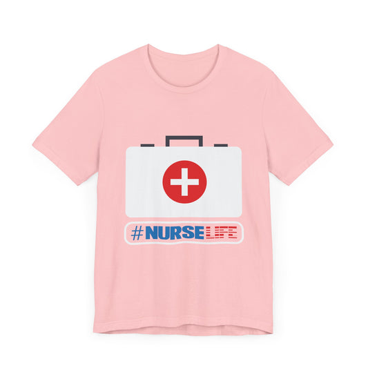 Nurse Life - Unisex Jersey Short Sleeve Tee