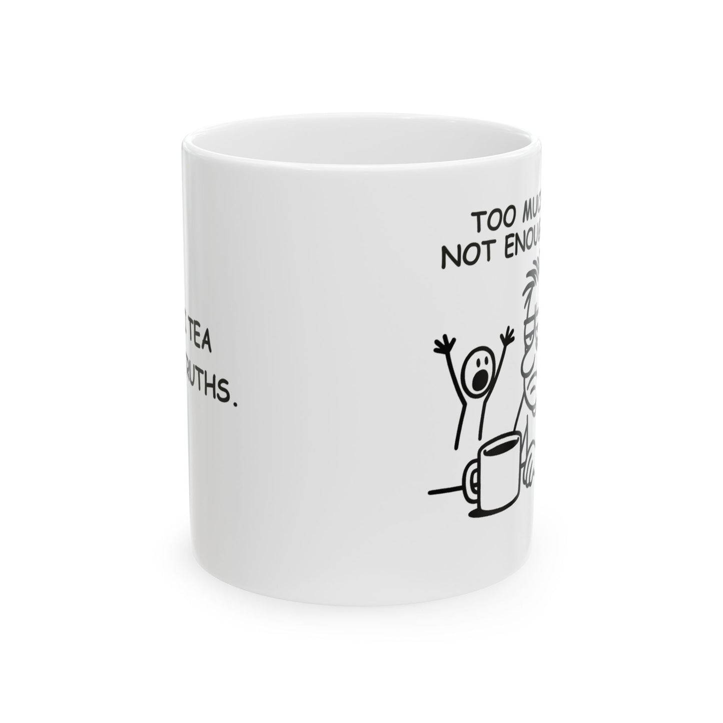“Too much bro, not enough brew.” Ceramic Mug - 12893