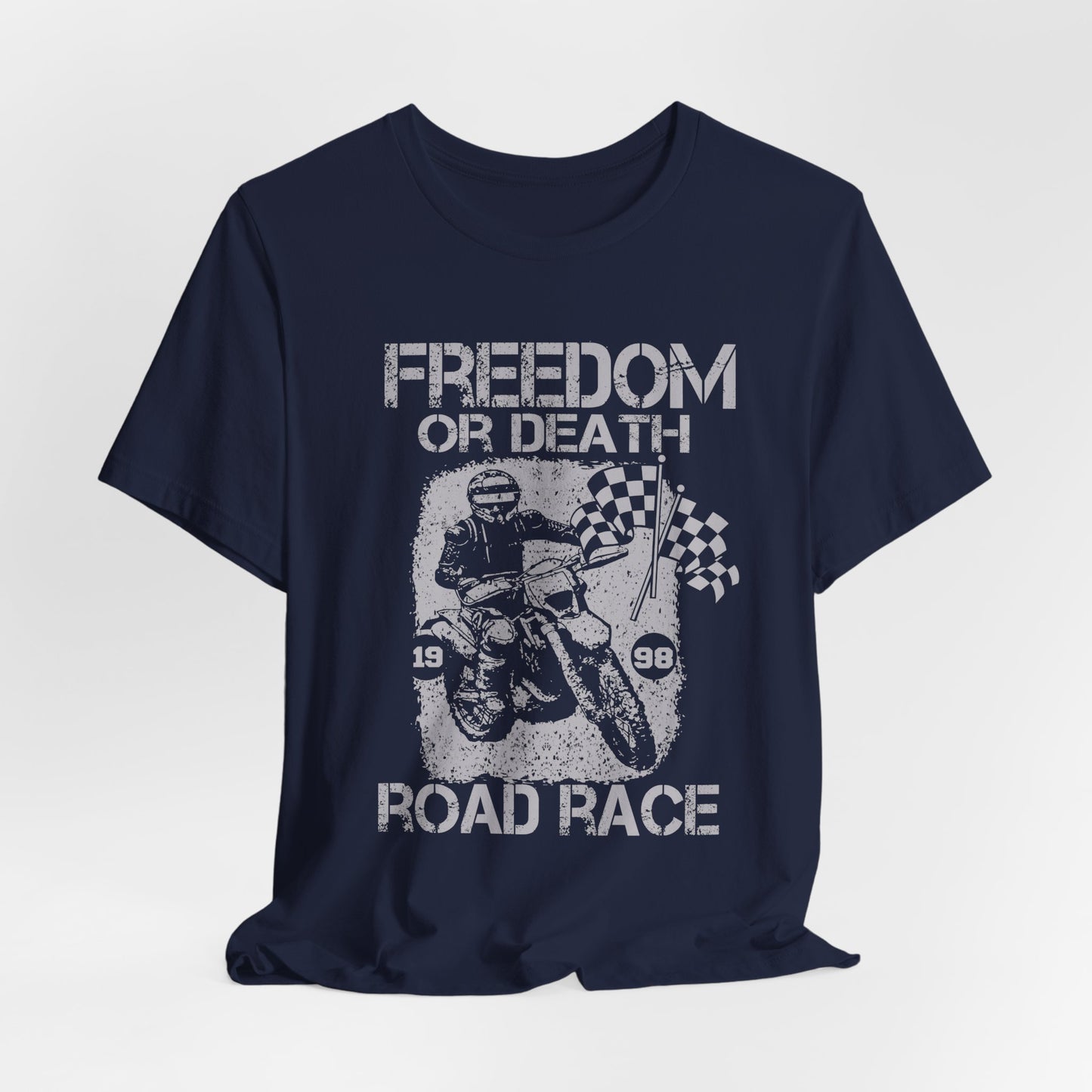 Freedom or Death, Road Race - Unisex Jersey Short Sleeve Tee - 13145