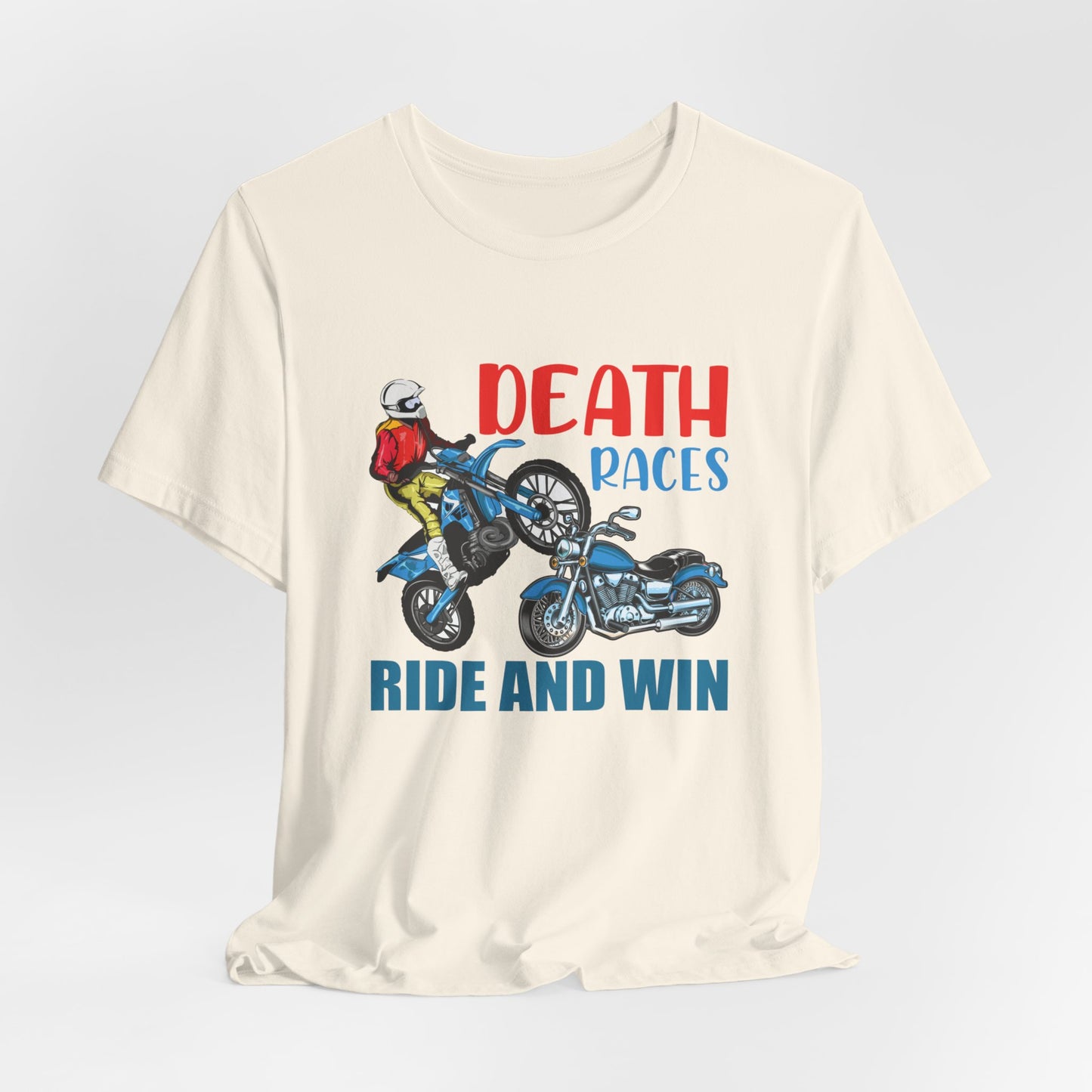 Death Races, Ride and Win - Unisex Jersey Short Sleeve Tee