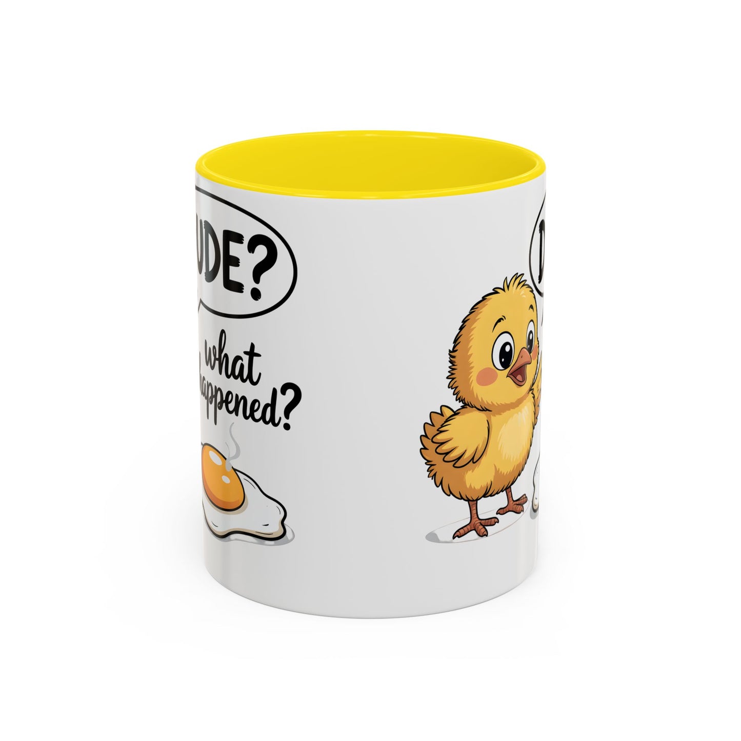 Funny Chick Egg Mug – “Dude What Happened?” Cute Breakfast Coffee Mug Gift - 14861