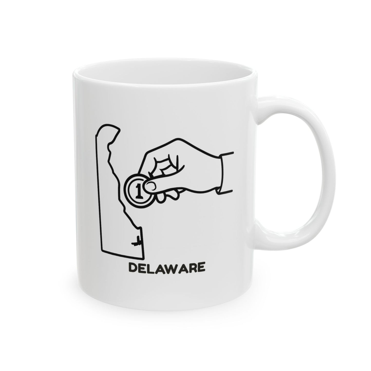 "In Delaware, we keep it small, but we make it count." Ceramic Mug - 14124