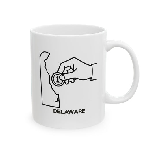 "In Delaware, we keep it small, but we make it count." Ceramic Mug - 14124
