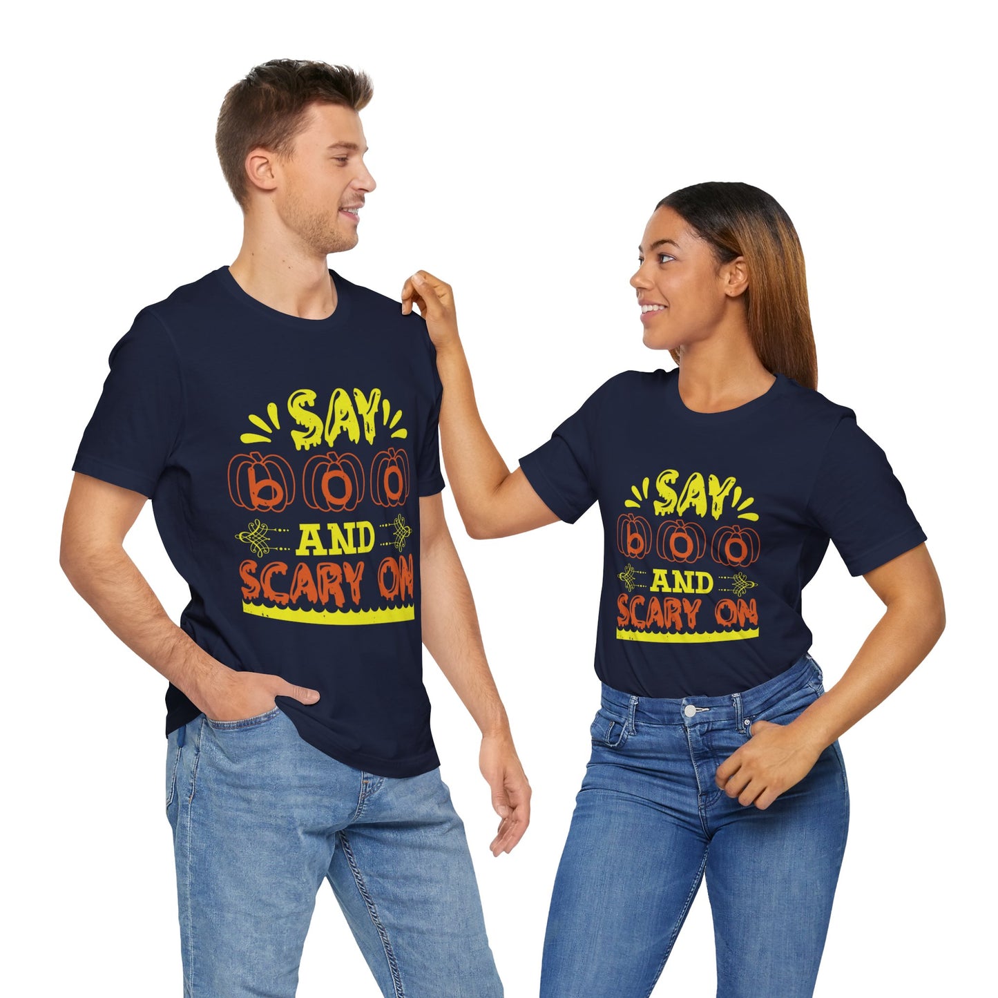 Say Boo and Scary On - Unisex Jersey Short Sleeve Tee