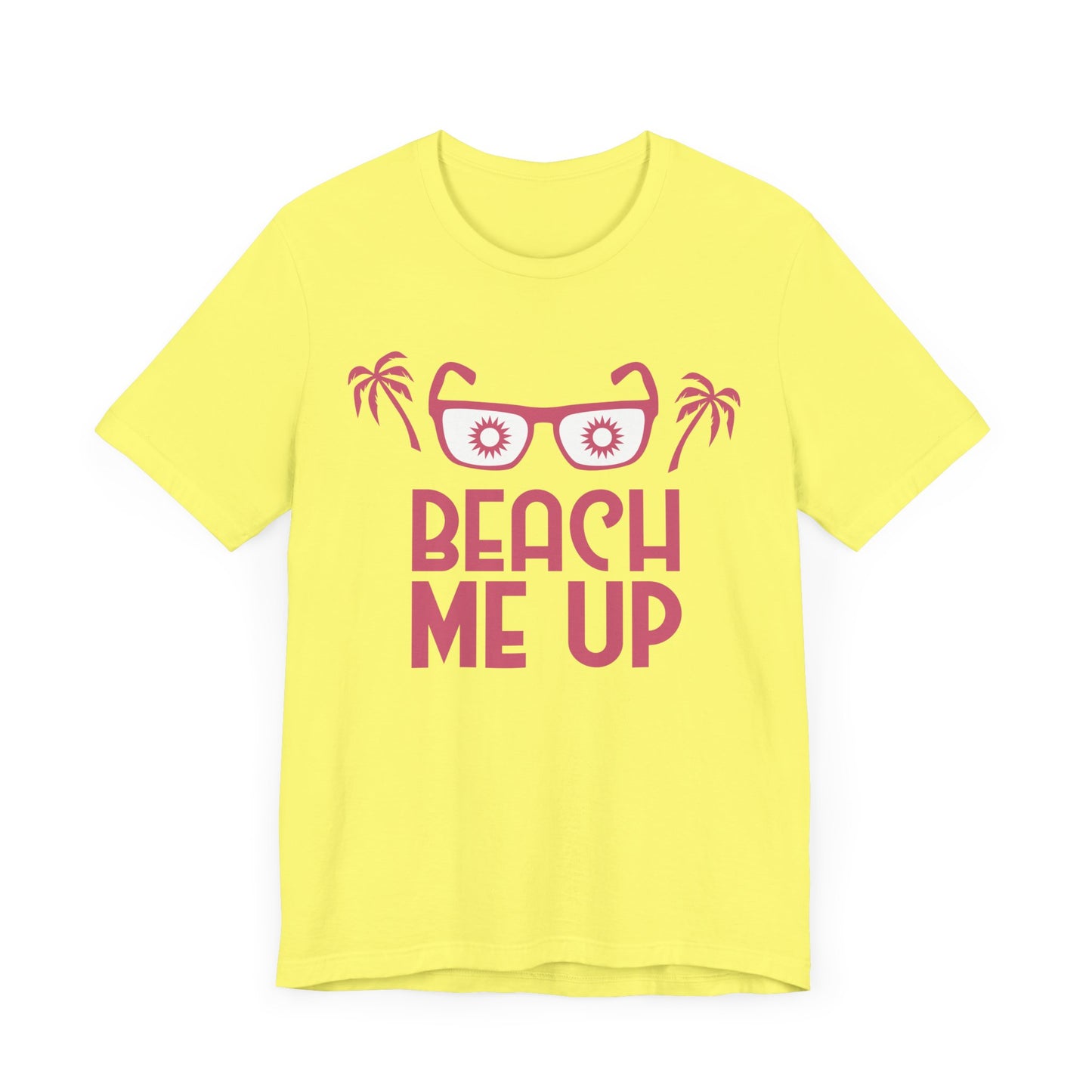 Beach Me Up - Unisex Jersey Short Sleeve Tee - 13178