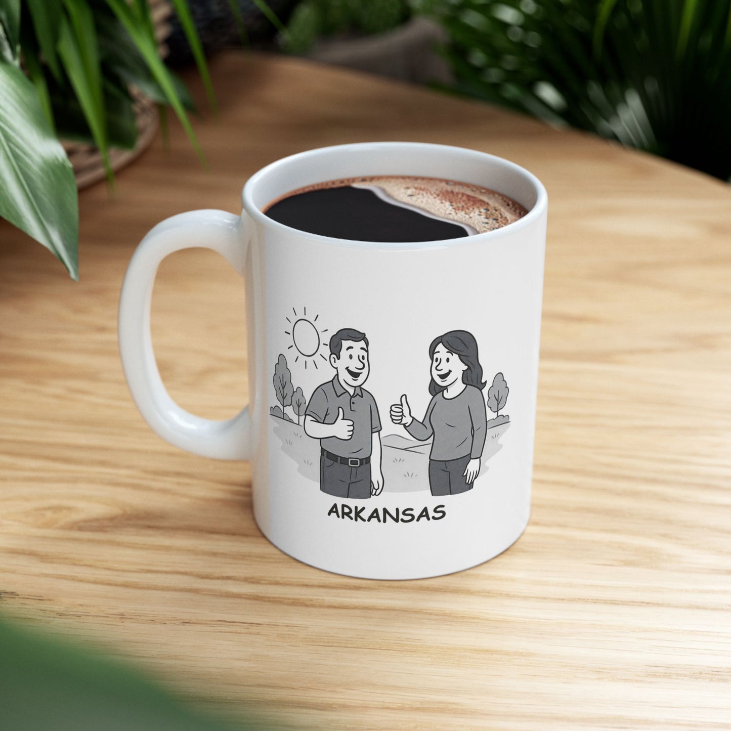 "Arkansas: Where ‘too hot’ and ‘too cold’ don’t exist—only ‘just right.’" Ceramic Mug - 13280