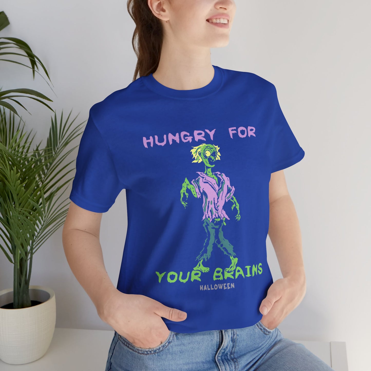 Halloween: Hungry Your Brains - Unisex Jersey Short Sleeve Tee