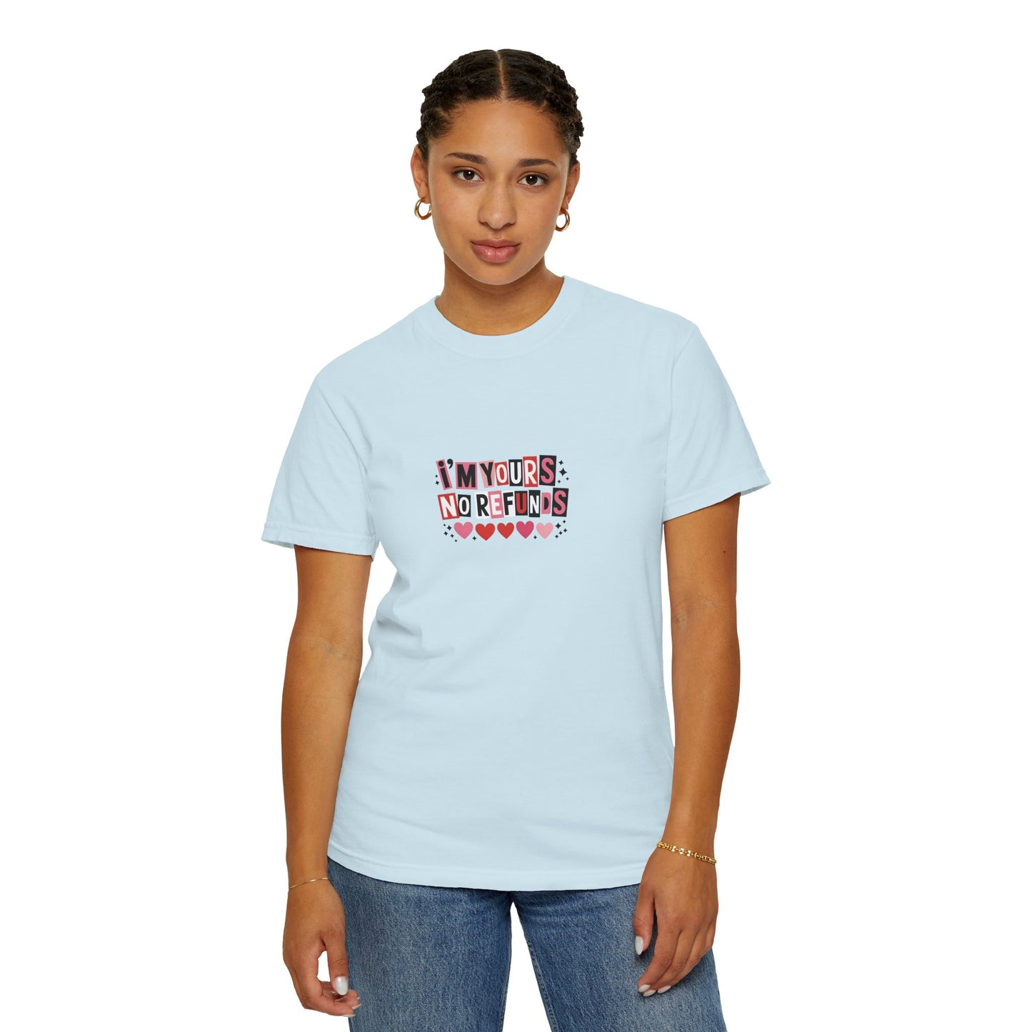 Valentine “I’m Yours, No Refunds” Graphic T-Shirt - 14732