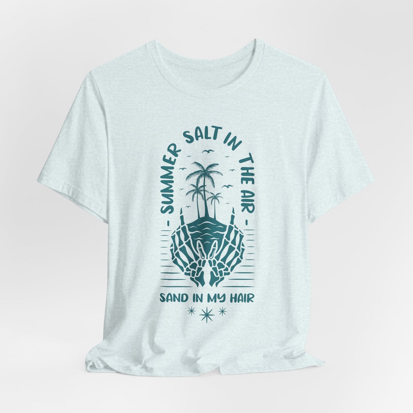Summer Salt In The Air, Sand In My Hair - Unisex Jersey Short Sleeve Tee - 13119