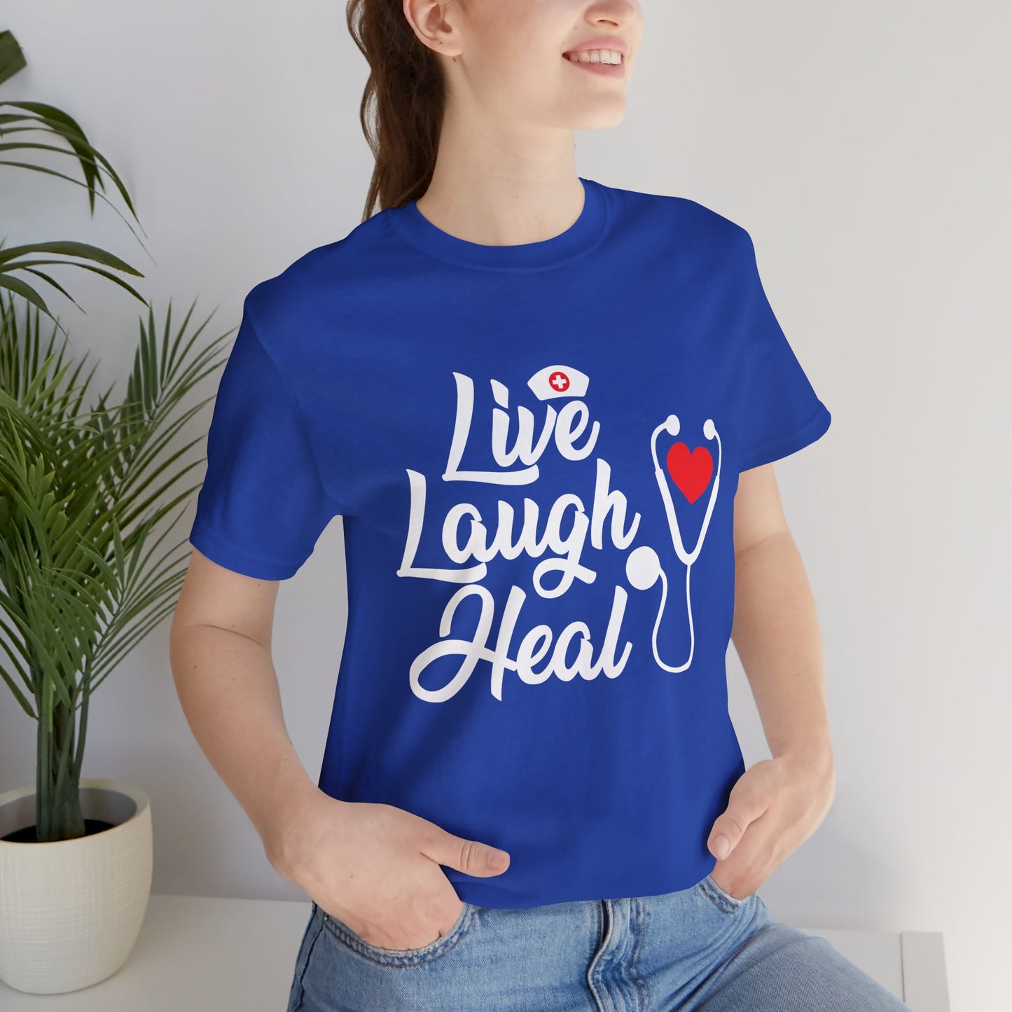 Nurse: Live Laugh Heal - Unisex Jersey Short Sleeve Tee - 13284