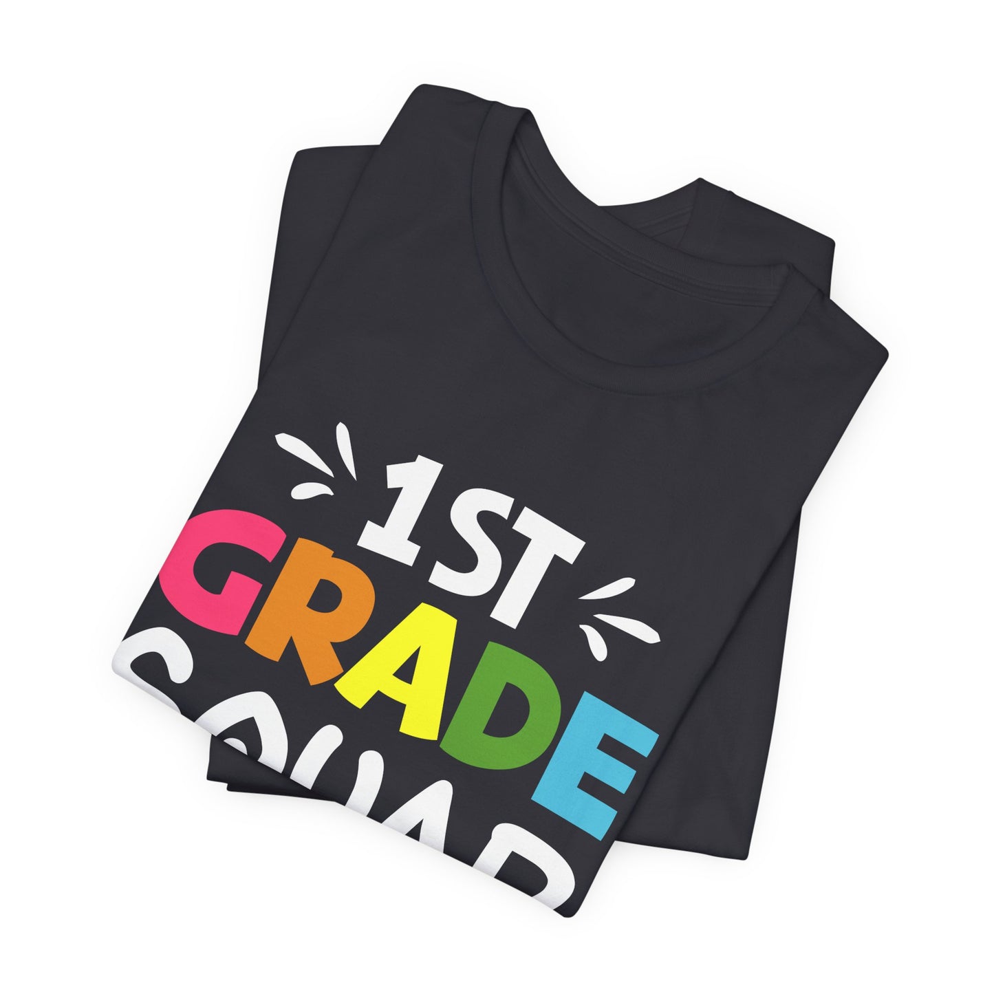 Teacher: 1st Grade Squad - Unisex Jersey Short Sleeve Tee - 13482