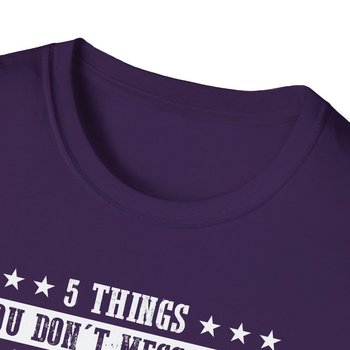Patriotic Statement T-Shirt - 5 Things You Don't Mess With, Family, Flag, Country, Rights, Guns, Perfect for Veterans, Independence - 13639