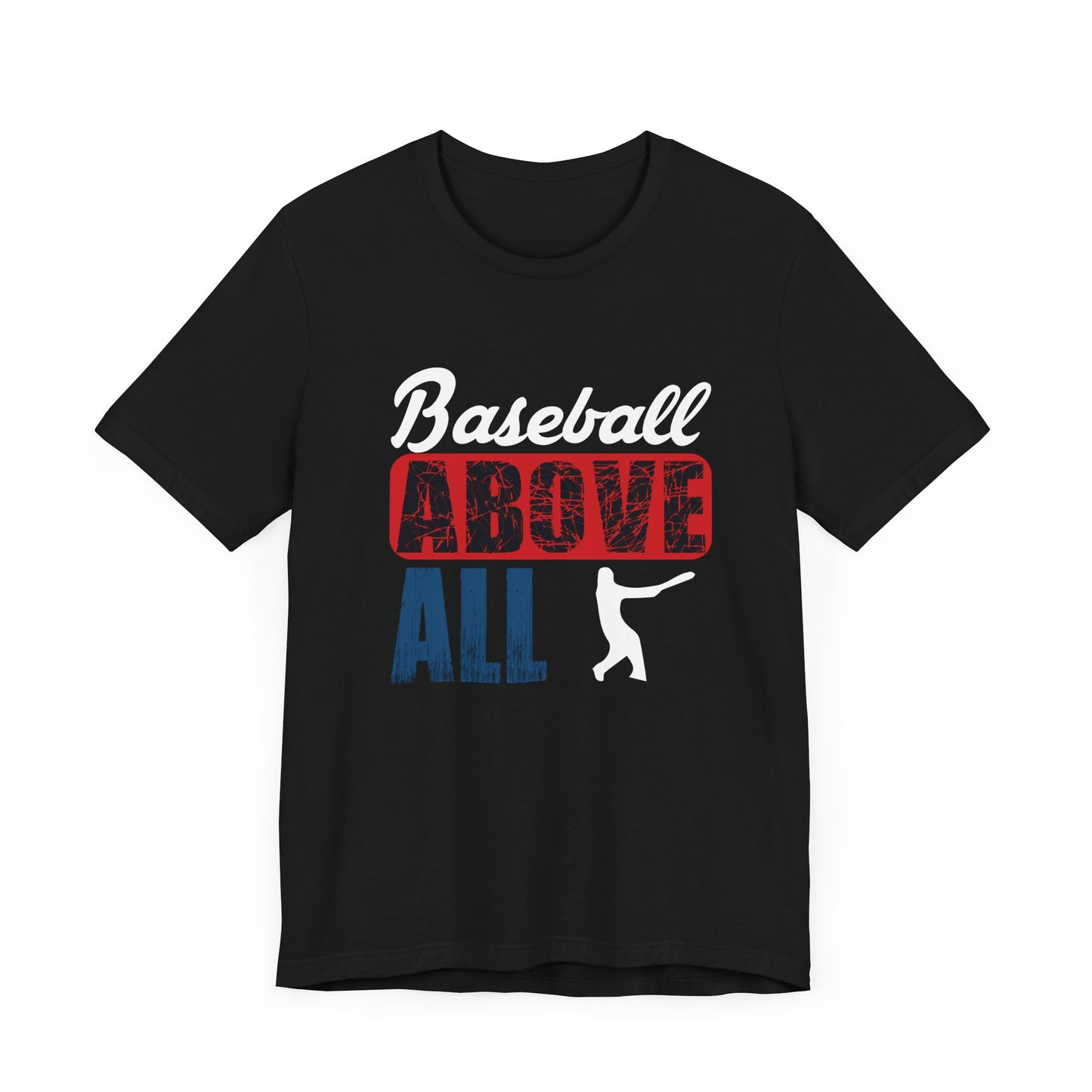 Baseball: Above All - Unisex Jersey Short Sleeve Tee