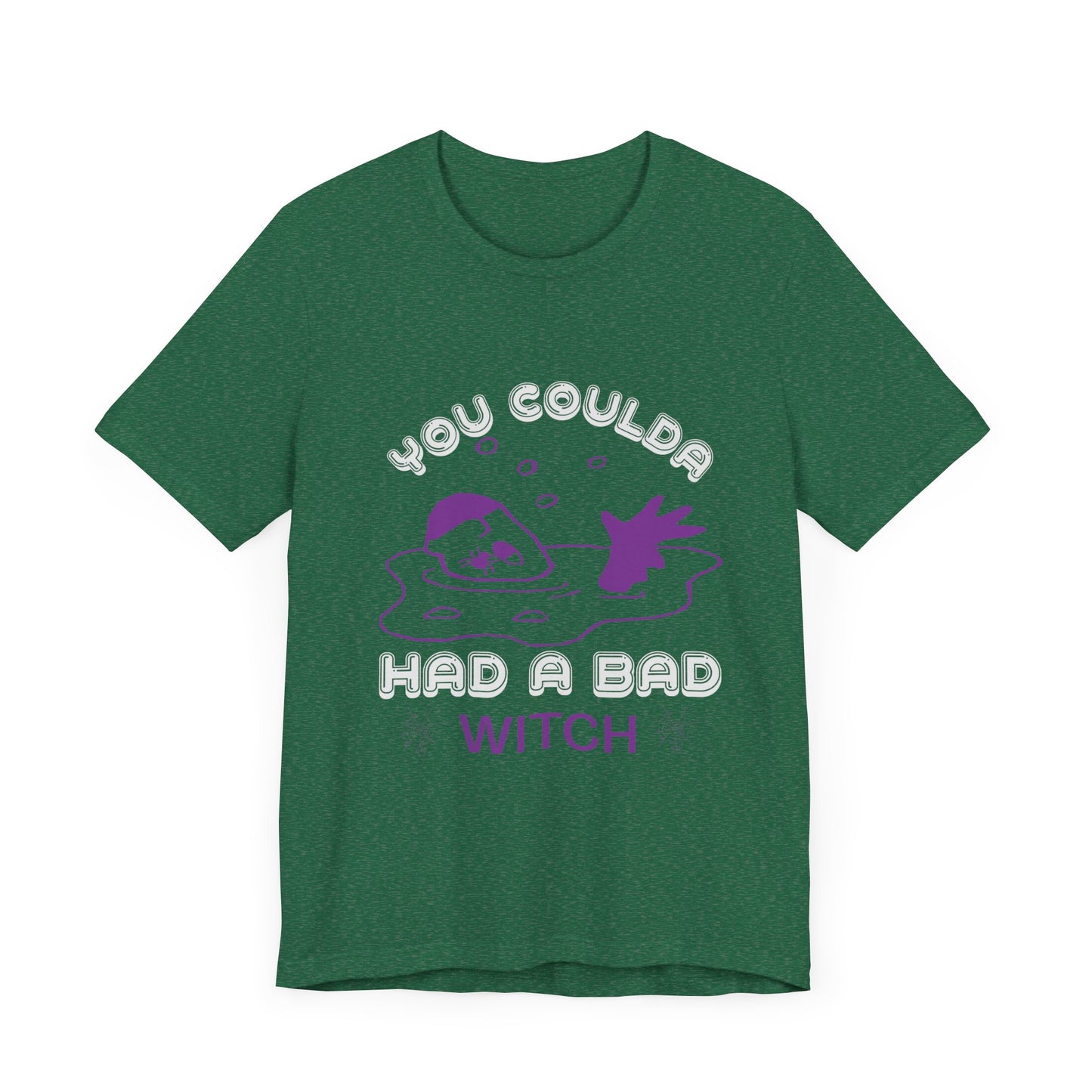 You Coulda Had a Bad Witch - Unisex Jersey Short Sleeve Tee