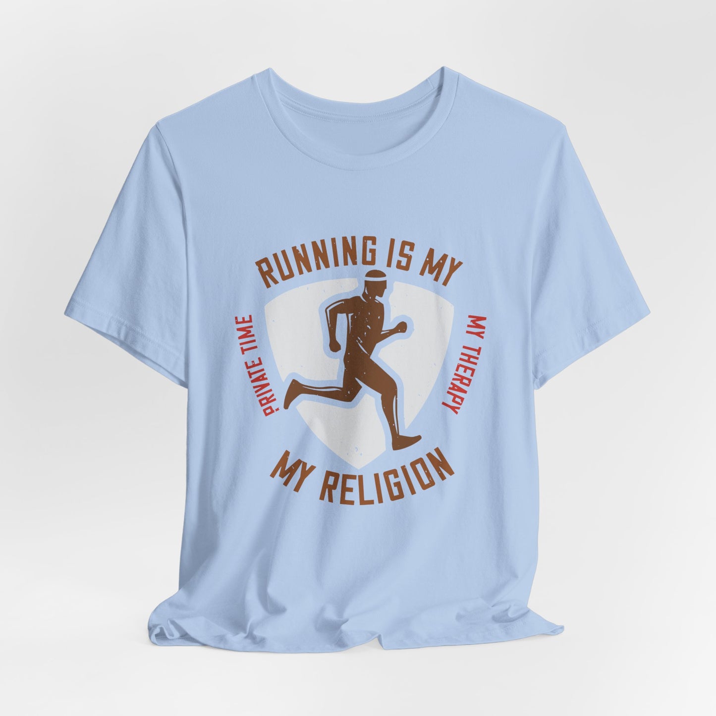 Running Is My Private Time, My Therapy, My Religion - Unisex Jersey Short Sleeve Tee