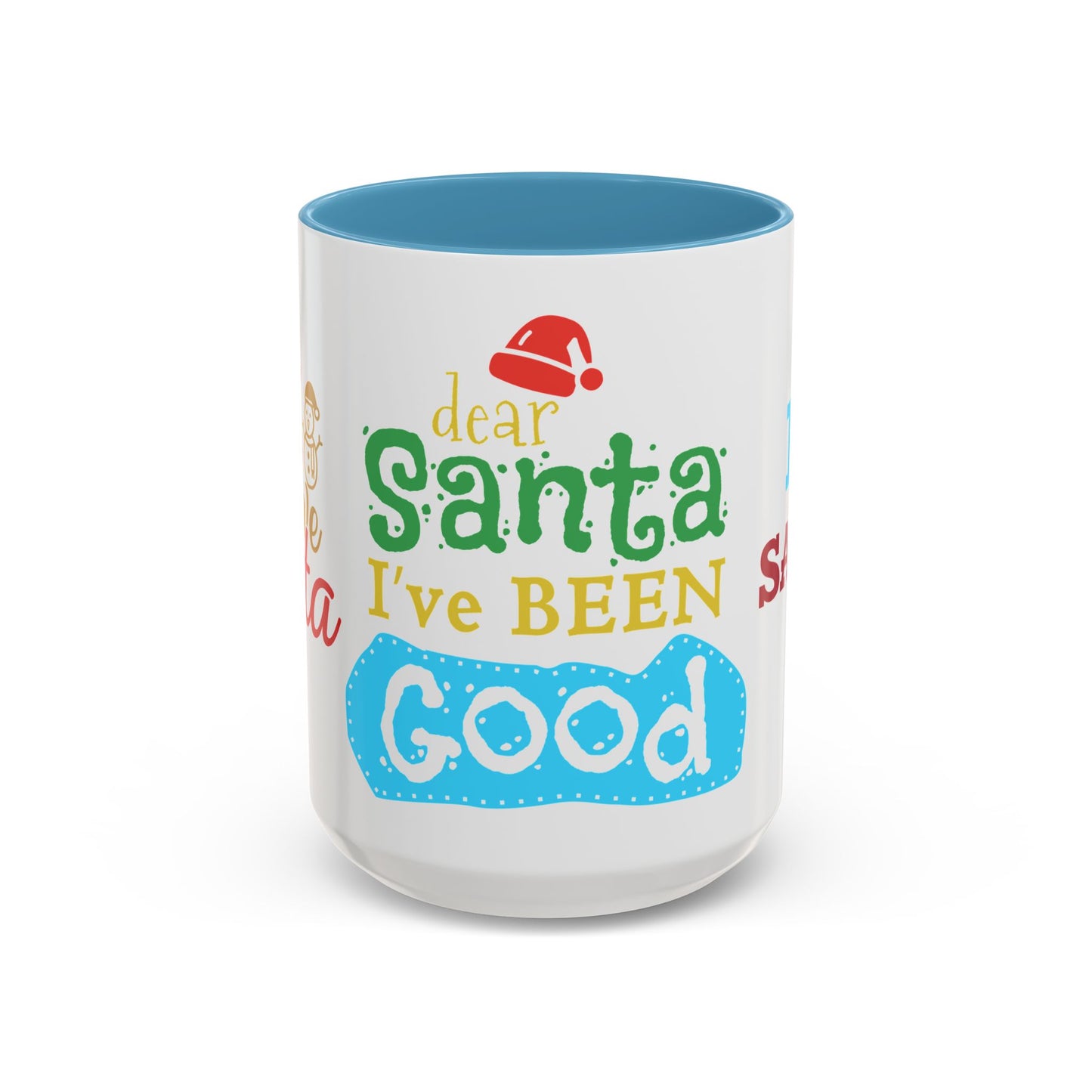 Dear Santa, I've Been Good - Accent Coffee Mug (11, 15oz)