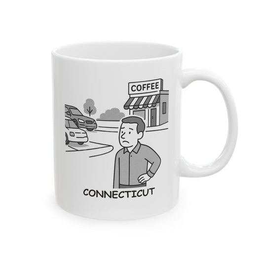 "Connecticut: Where it’s easier to find a coffee shop than a parking spot." Coffee Mug - 13835