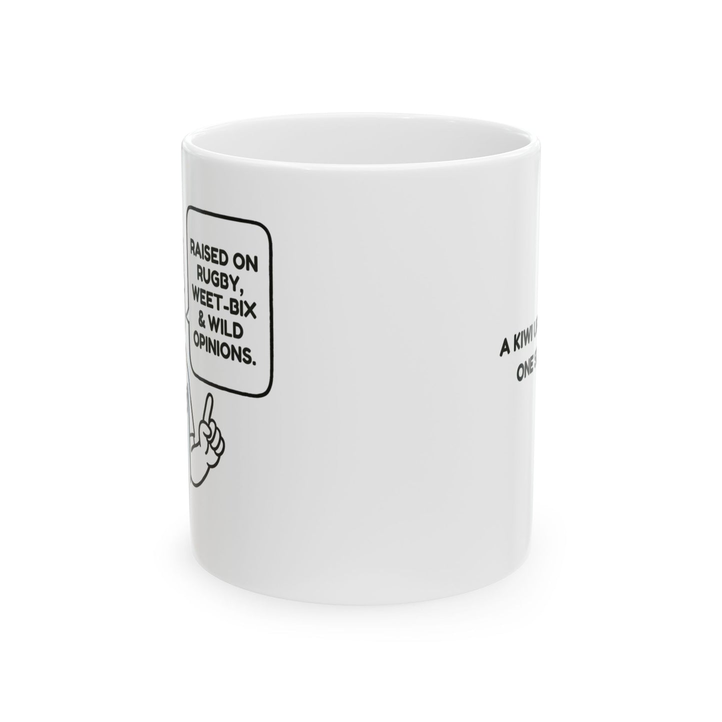 “Raised on rugby, Weet-Bix & wild opinions.”  (A Kiwi upbringing in one sentence.) Ceramic Mug, 11oz or 15oz - 13949