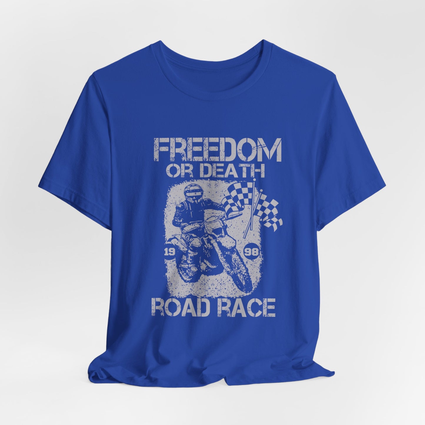 Freedom or Death, Road Race - Unisex Jersey Short Sleeve Tee