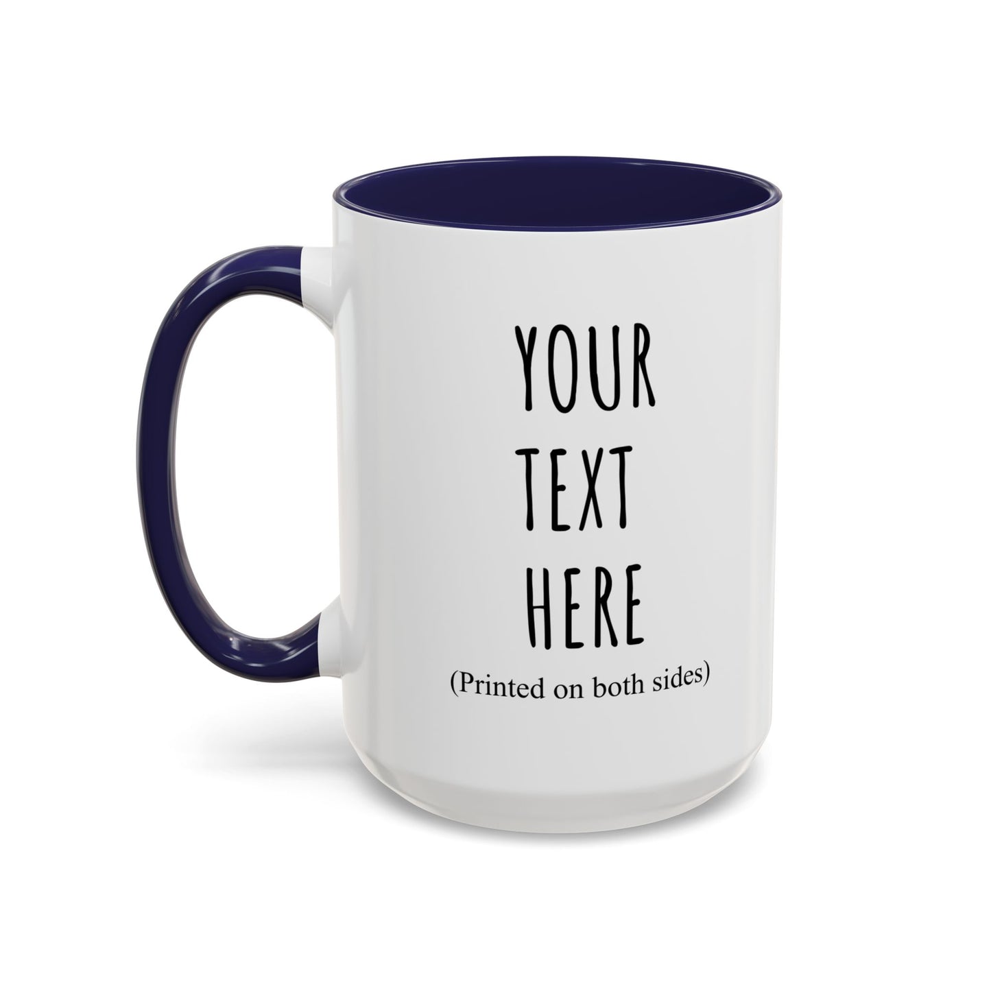 Personalized Accent Coffee Mug – Custom Text Printed Both Sides (11oz & 15oz) - 14676