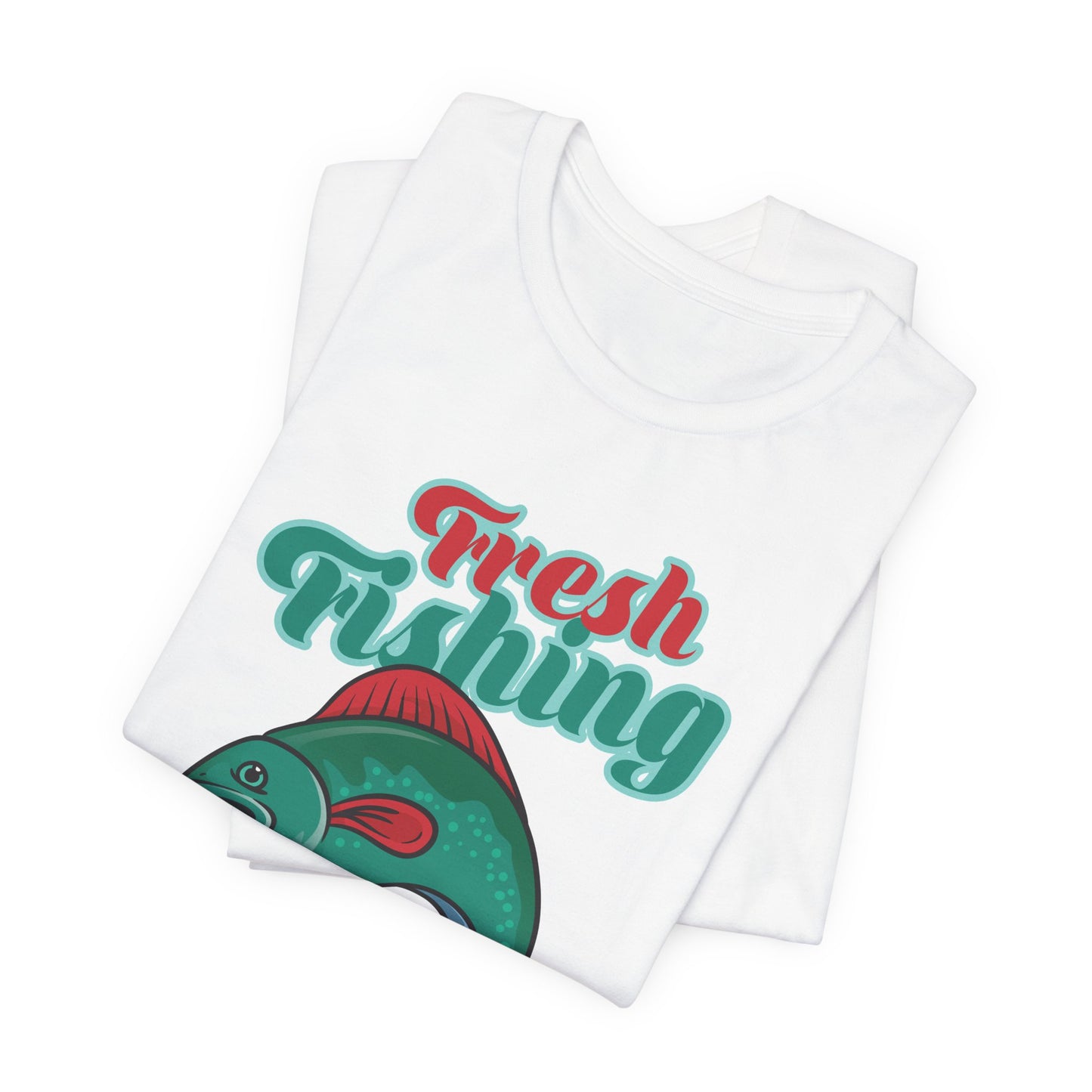 Fishing:  Fresh Fishing - Unisex Jersey Short Sleeve Tee