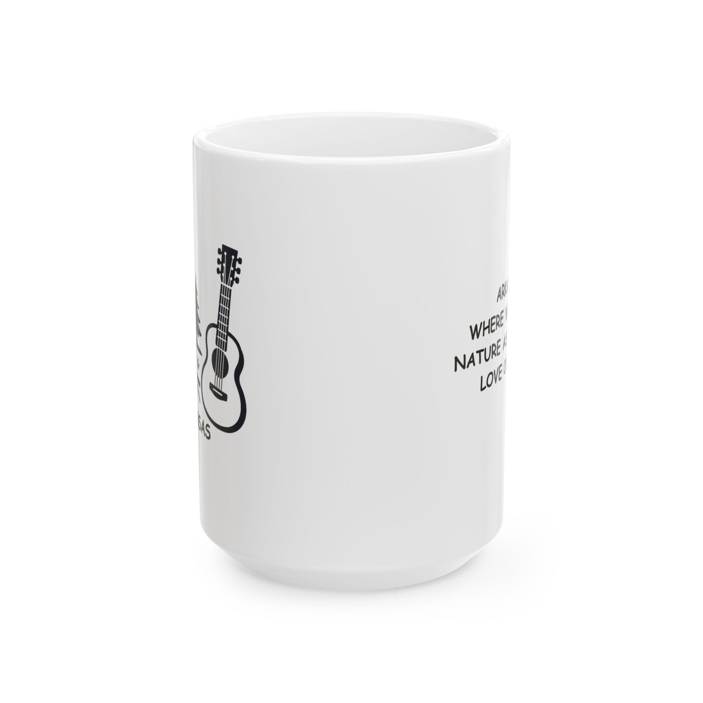 "Arkansas: Where we love our nature as much as we love our music." Ceramic Mug - 13361