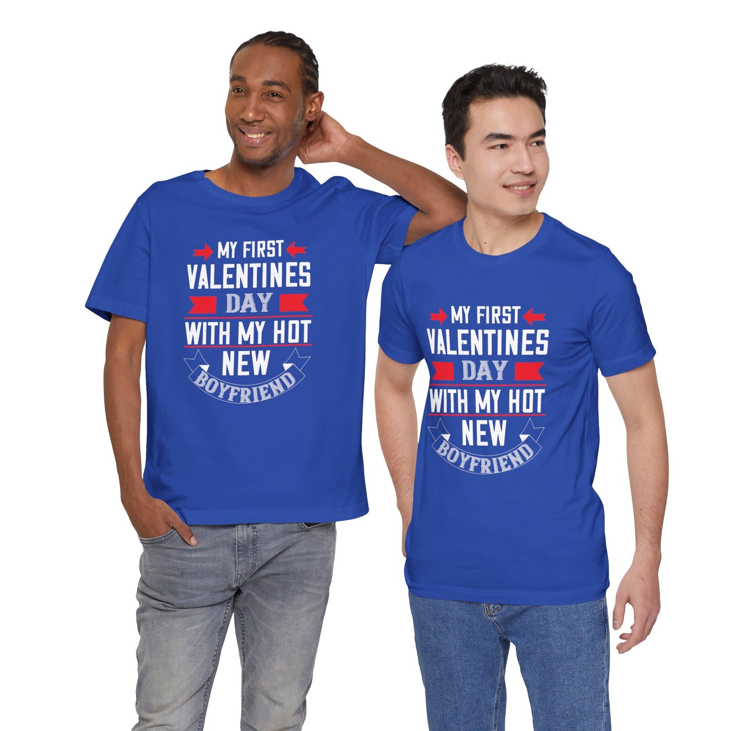 My First Valentine’s Day with My Hot Boyfriend - Unisex Jersey Short Sleeve Tee