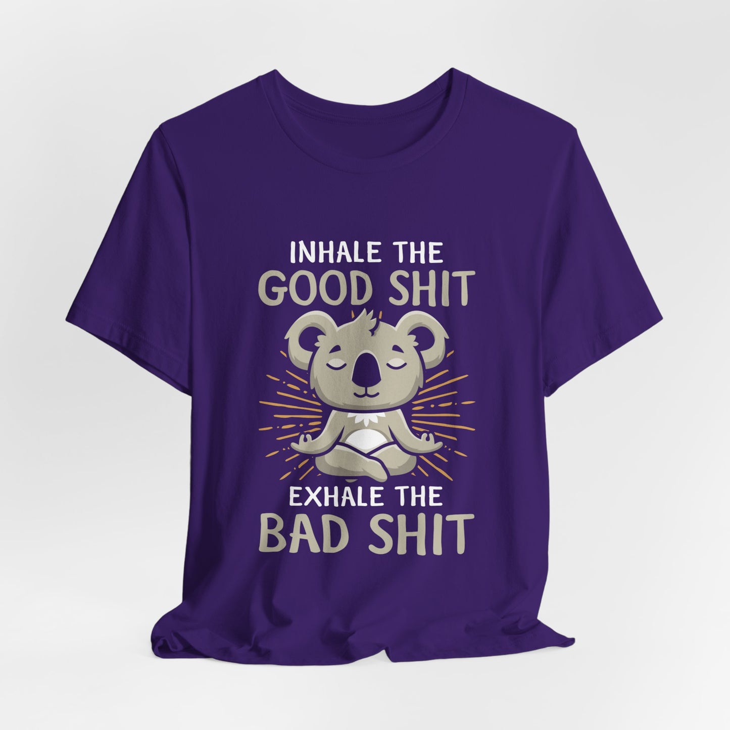 Yoga: Inhale The Good Shit, Exhale The Bad Shit- Unisex Jersey Short Sleeve Tee