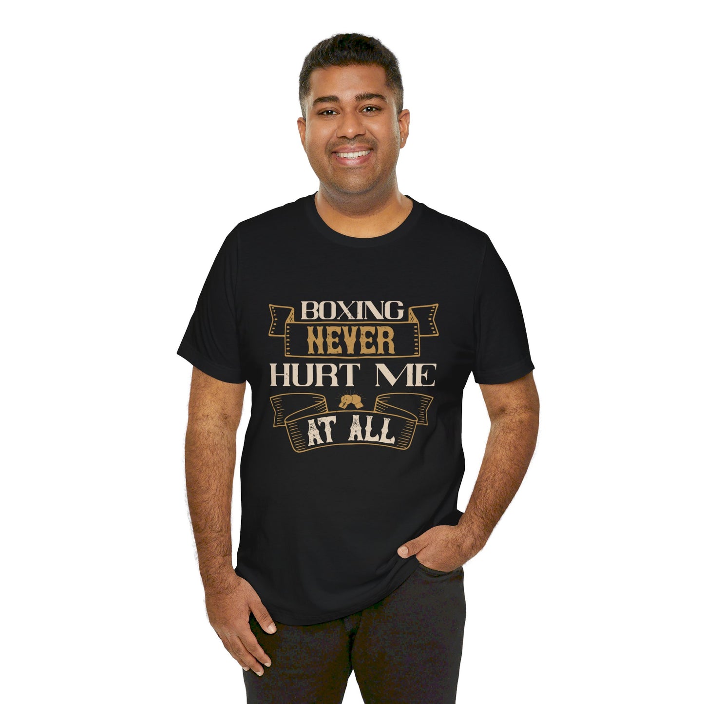 Boxing Never Hurt Me at All - Unisex Jersey Short Sleeve Tee