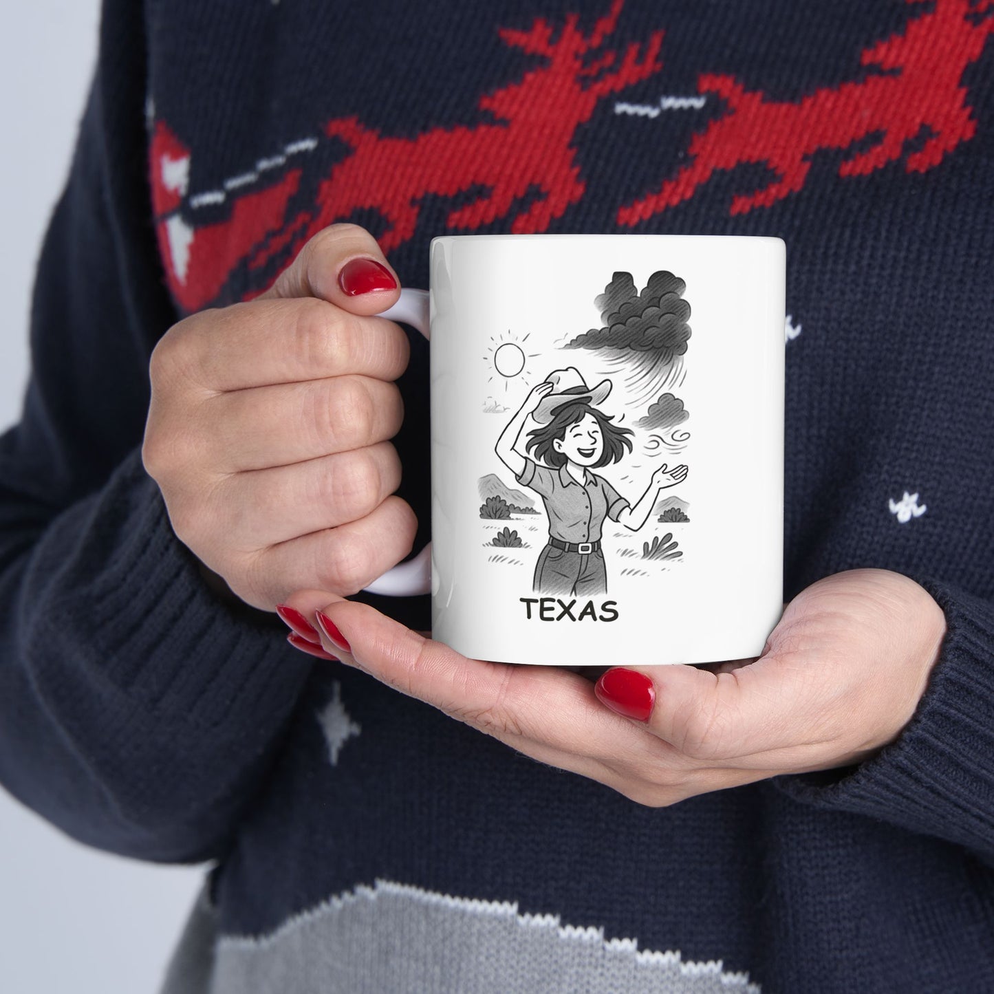 "In Texas, we don’t just ‘enjoy the weather’—we embrace it, no matter if it’s sunny, windy, or a little bit of both." Ceramic Mug - 11oz & 15oz -12754