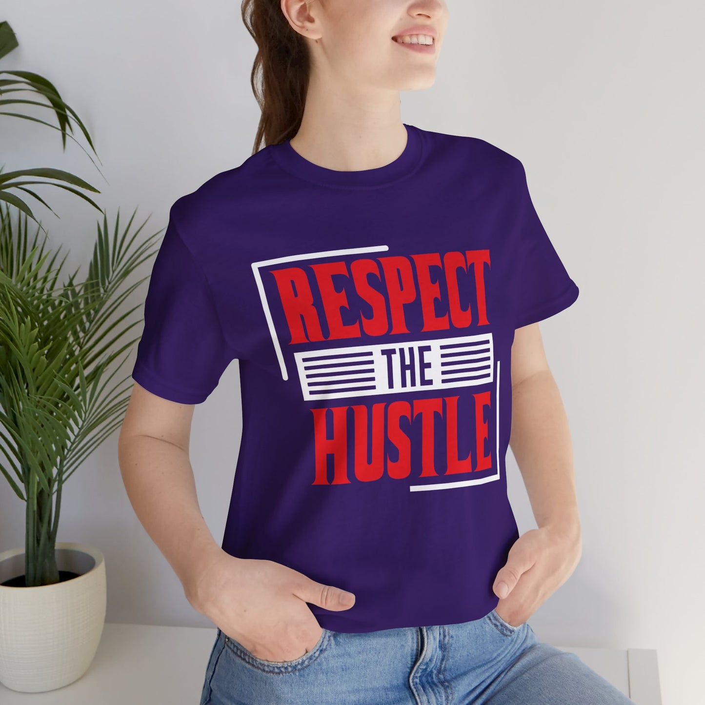 Motivational: Respect The Hustle - Unisex Jersey Short Sleeve Tee