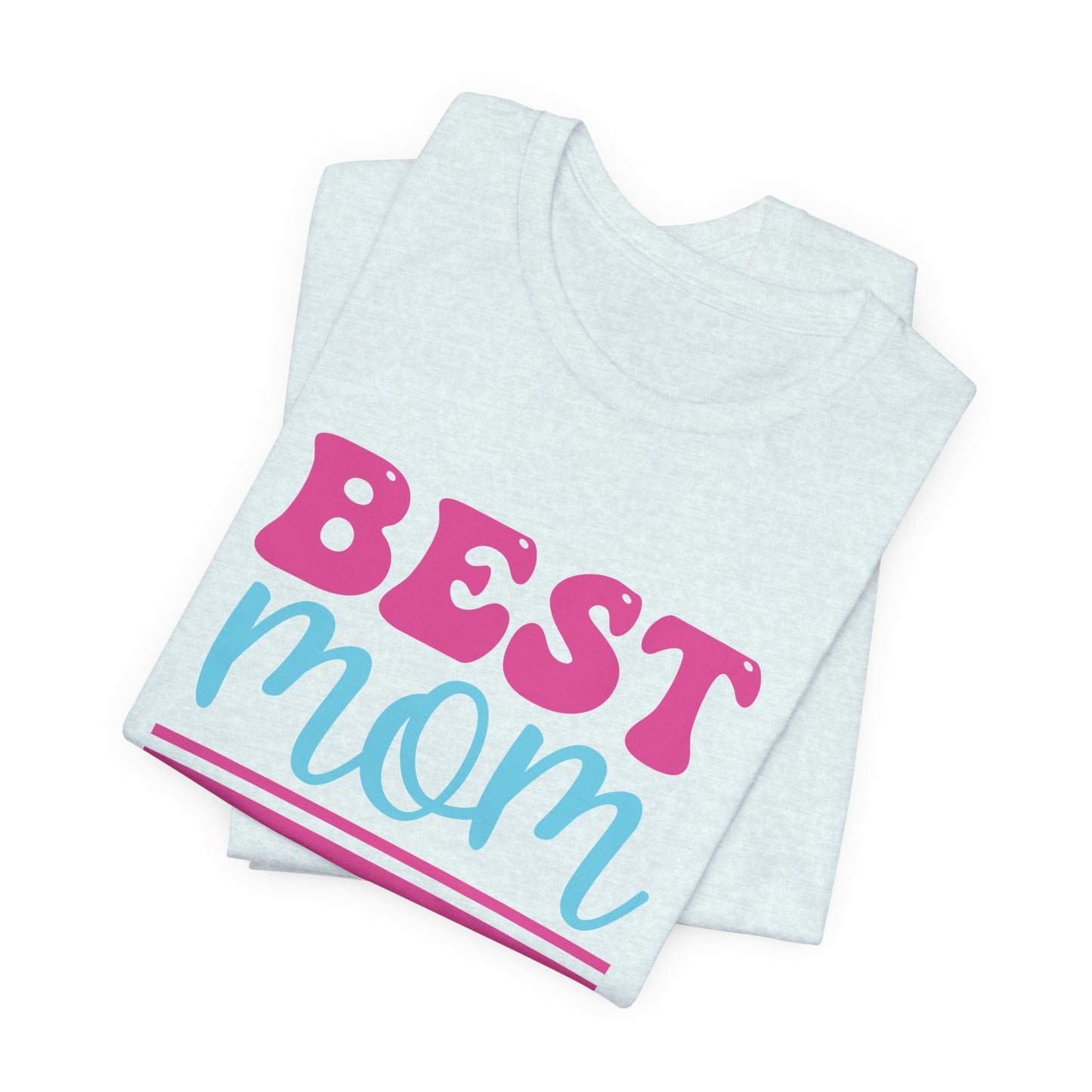 Best Mom Hands Down - Unisex Jersey Short Sleeve Tee - 13070