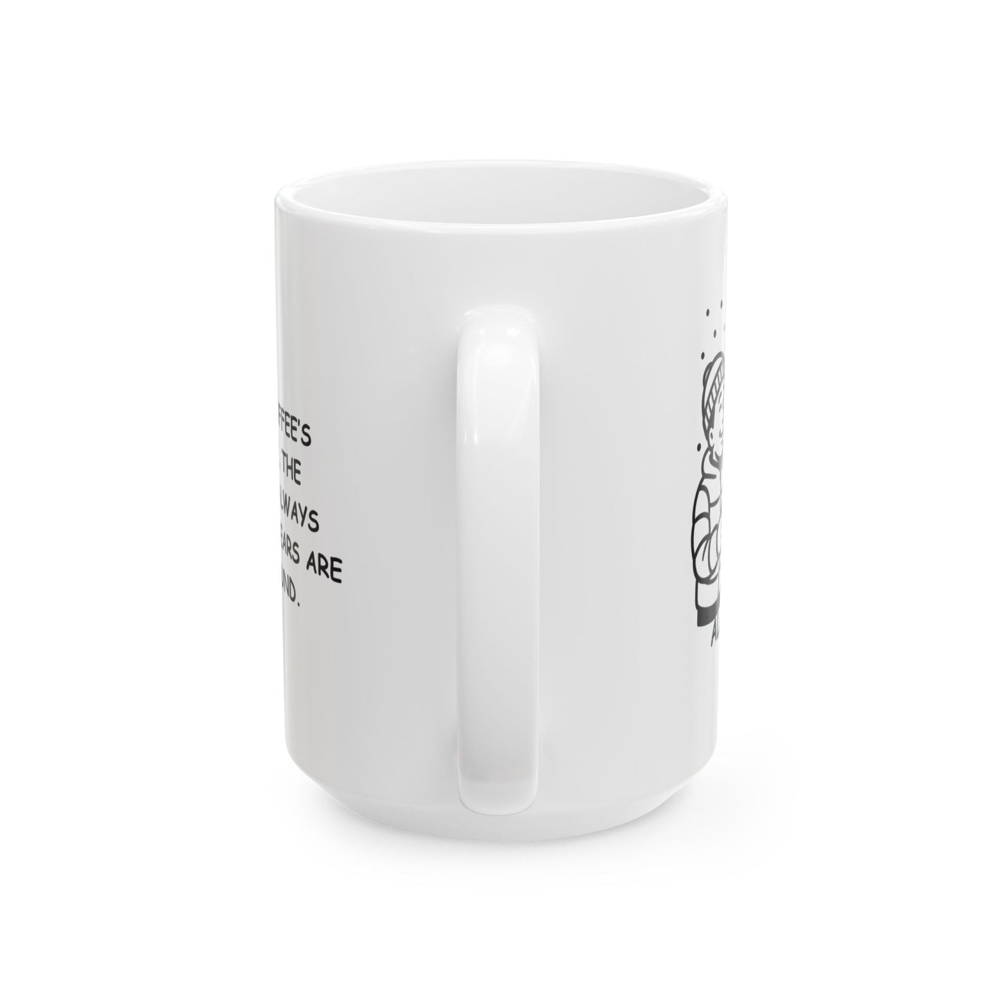"Alaska: Where the coffee’s always hot, the sunsets are always late, and the bears are always around." Ceramic Mug - 12996
