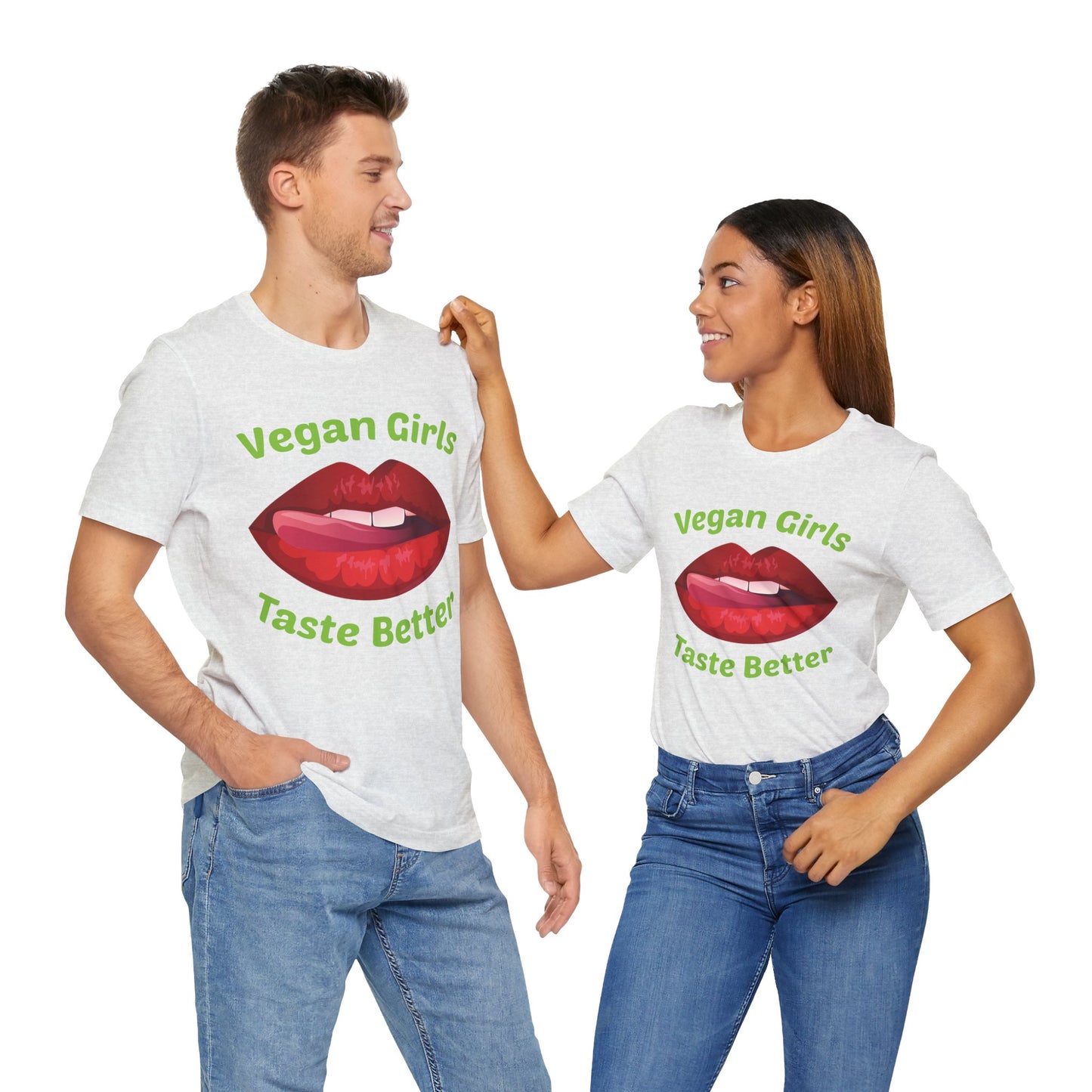 Vegan Girls Taste Better - Unisex Jersey Short Sleeve Tee - 12428