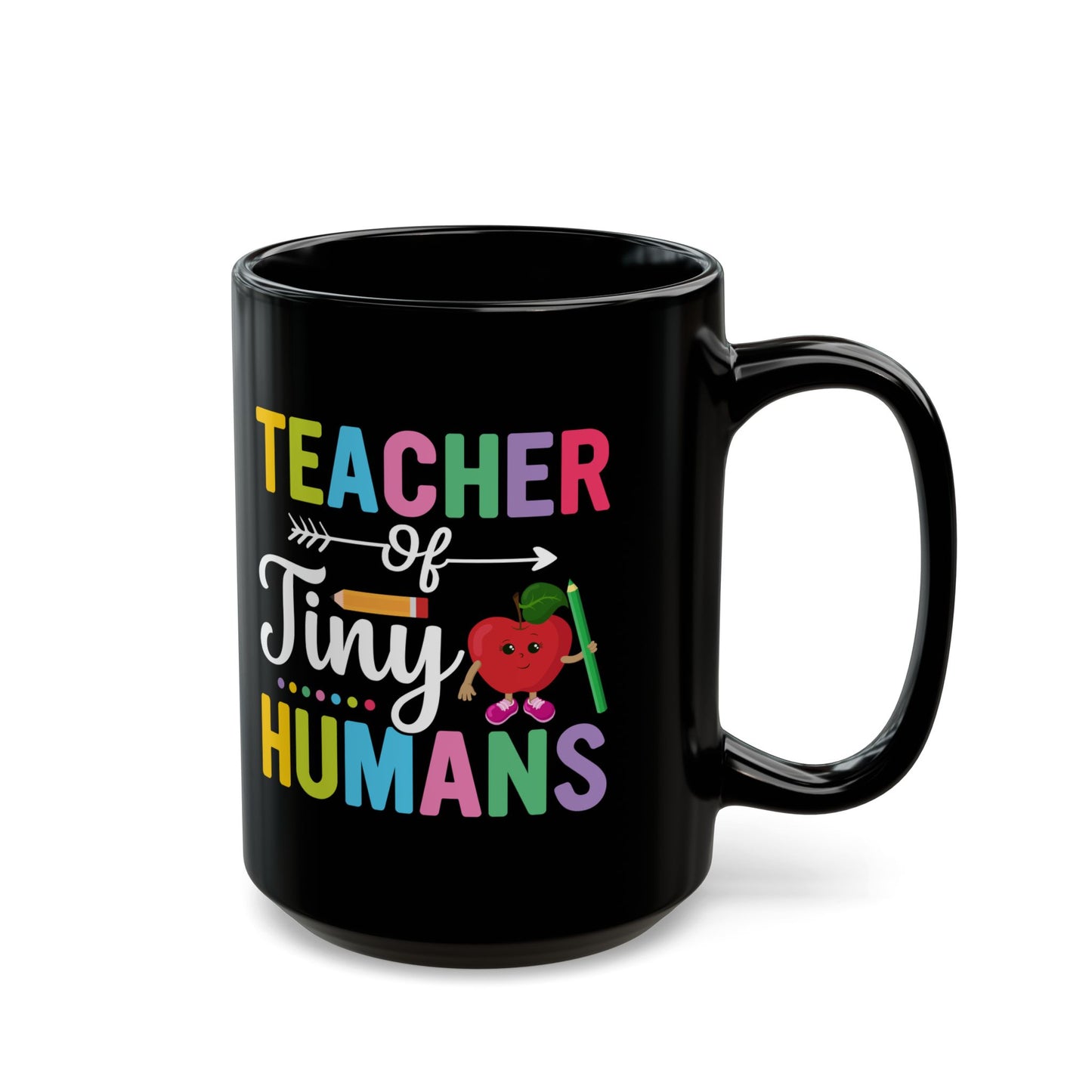 Teacher Of Tiny Humans - Black Mug (11oz, 15oz) - 13488