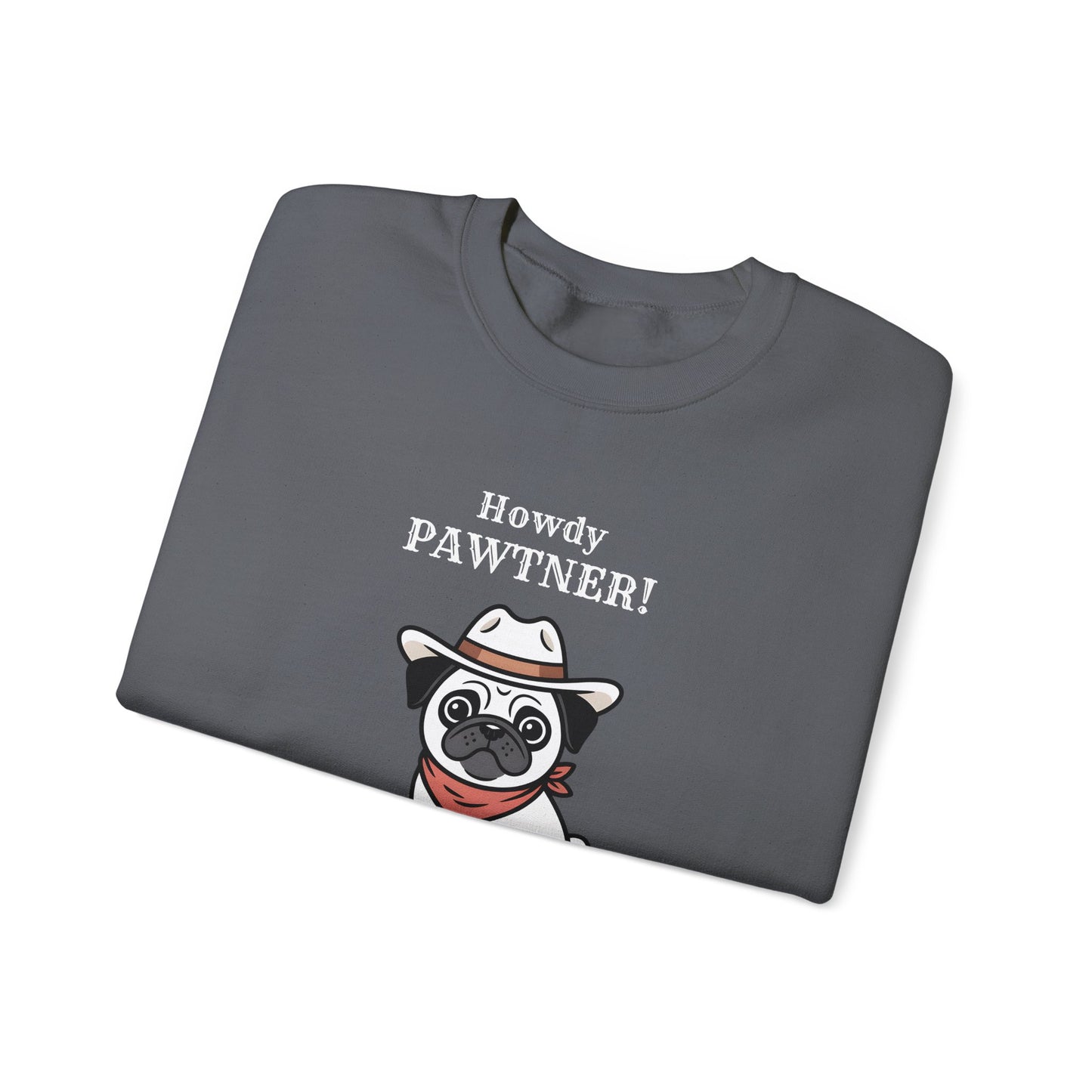 Howdy Pawtner Pug Sweatshirt – Cute Cowboy Dog Crewneck, Funny Gift for Dog Lovers - 14778