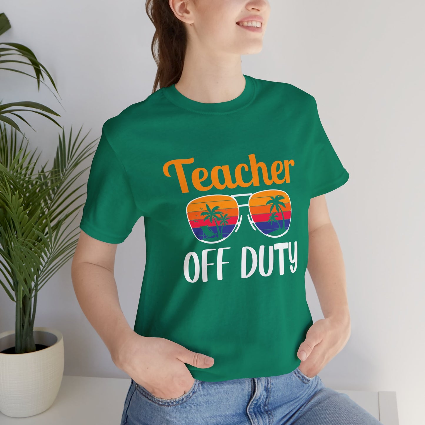 Teacher Off Duty - Unisex Jersey Short Sleeve Tee - 13471